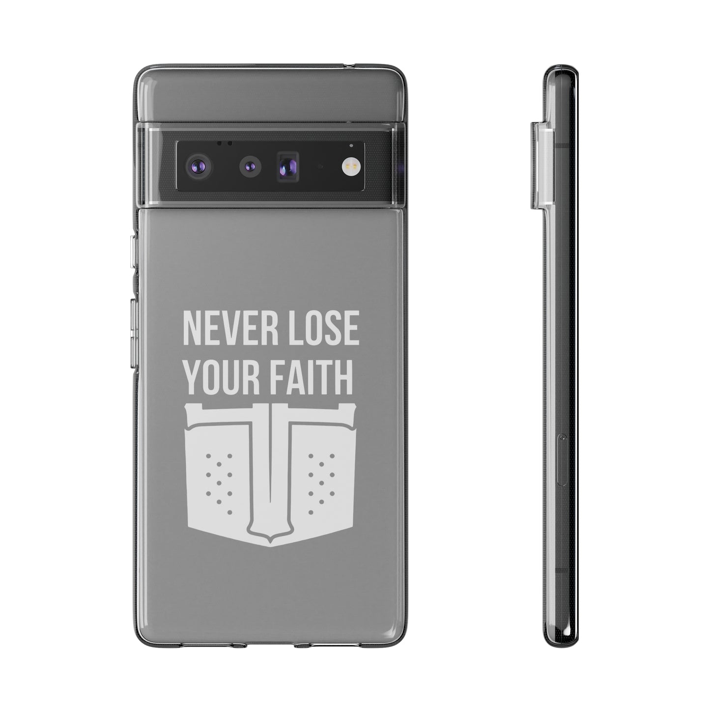 Never Lose Your Faith Phone Case (White)