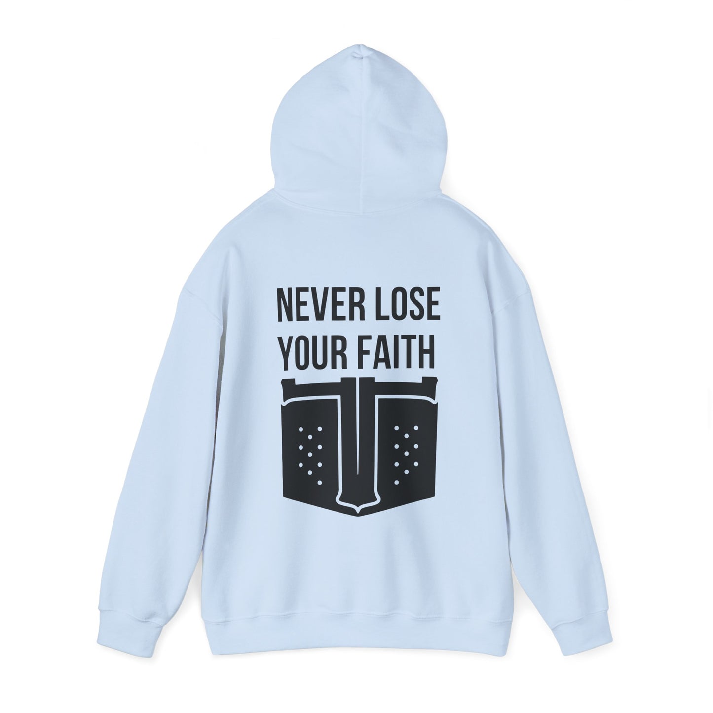 Never Lose Your Faith Hoodie (Back)