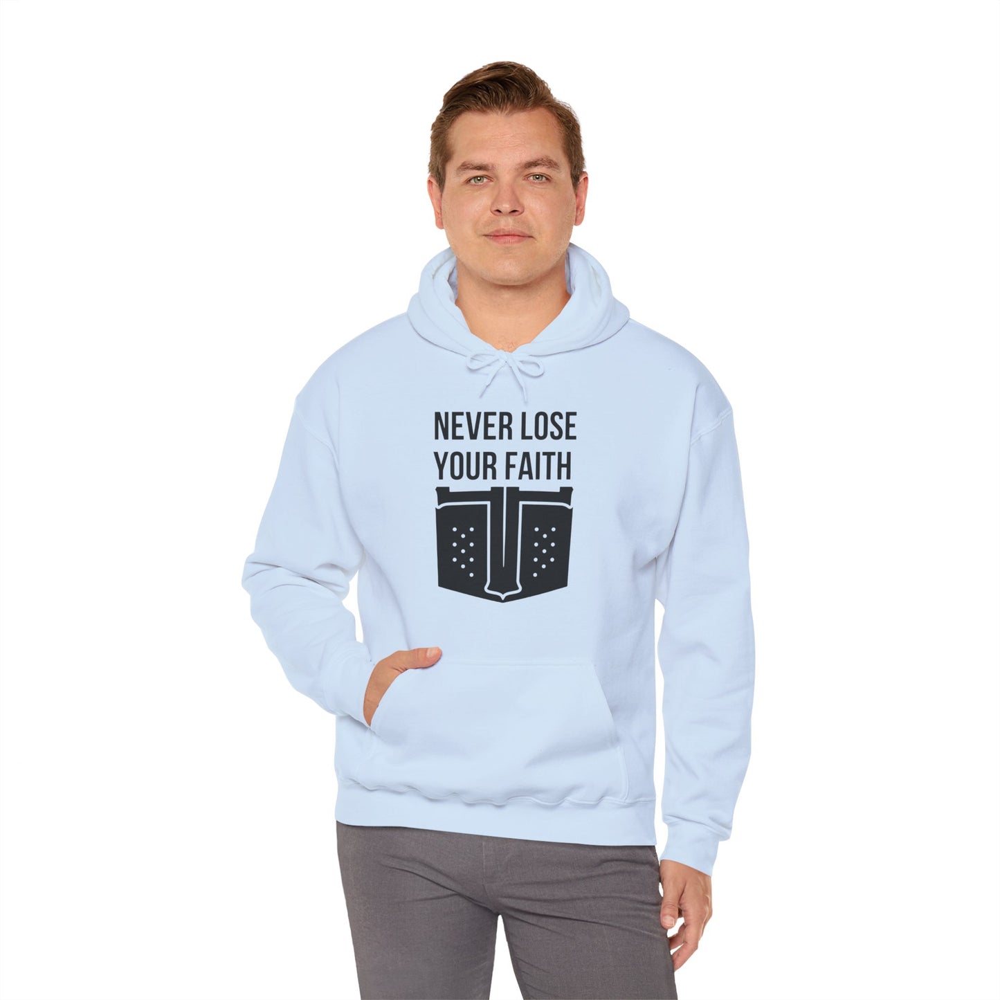 Never Lose Your Faith Hoodie (Front)