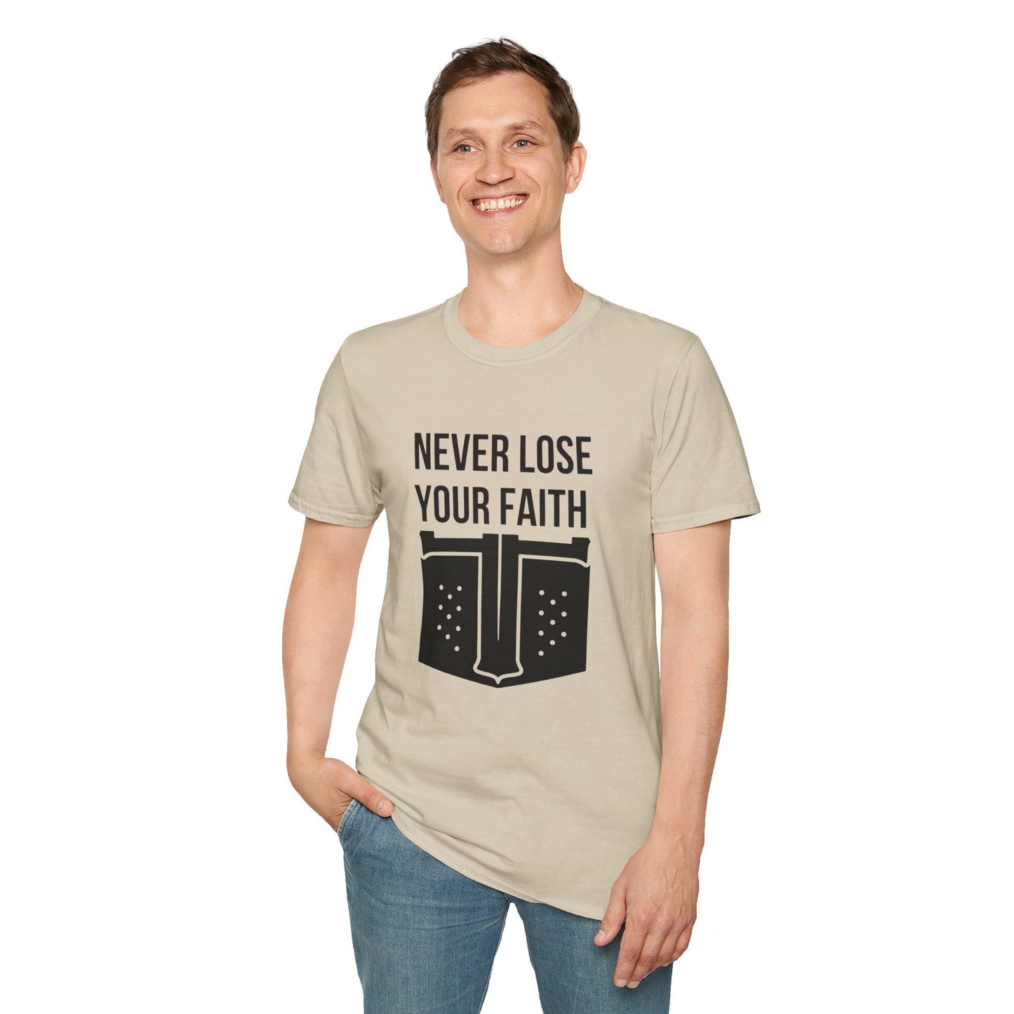 Never Lose Your Faith T-Shirt (Front)