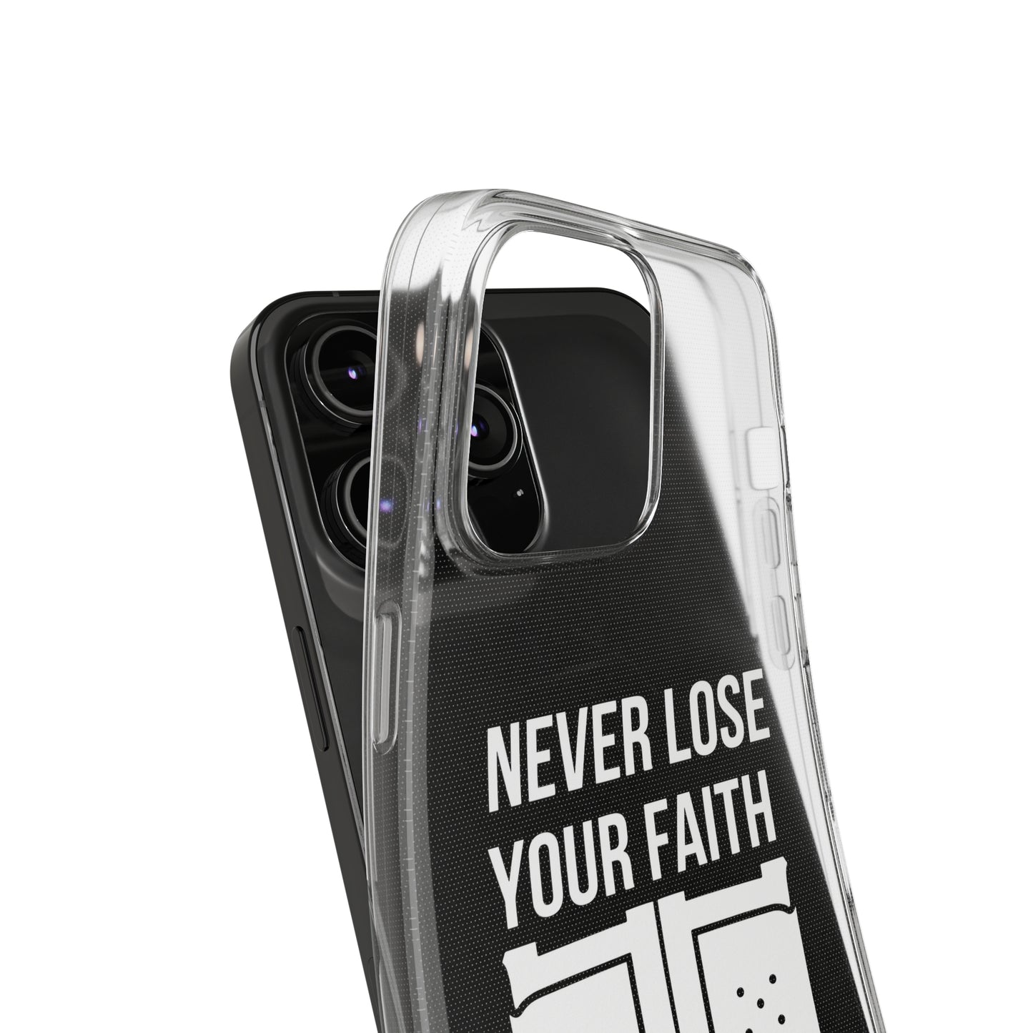 Never Lose Your Faith Phone Case (White)