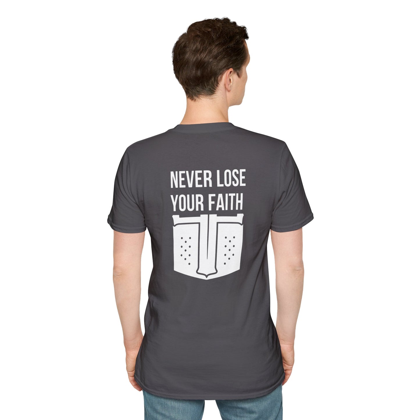 Never Lose Your Faith T-Shirt (Back)