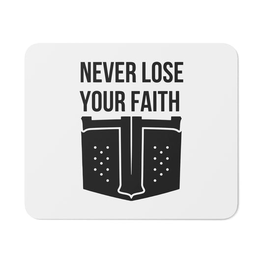 Never Lose Your Faith Mousepad