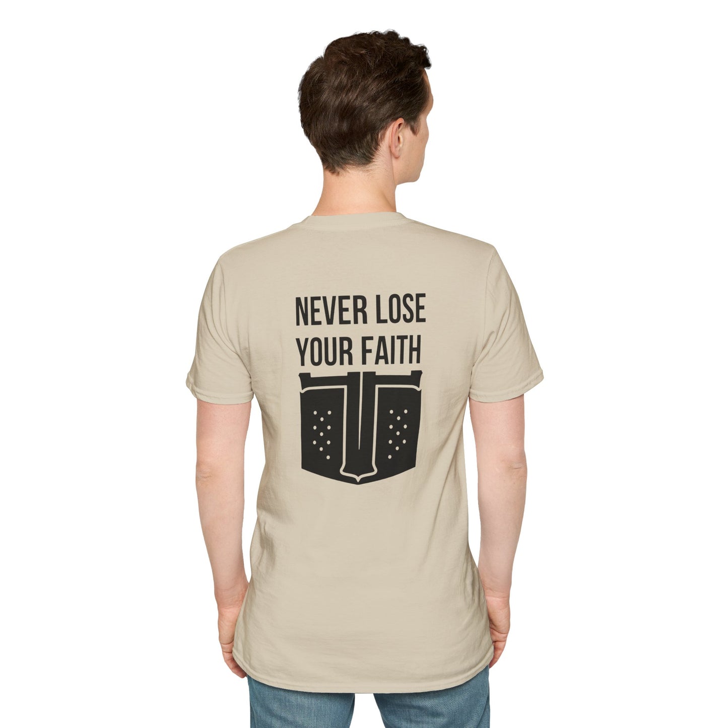 Never Lose Your Faith T-Shirt (Back)