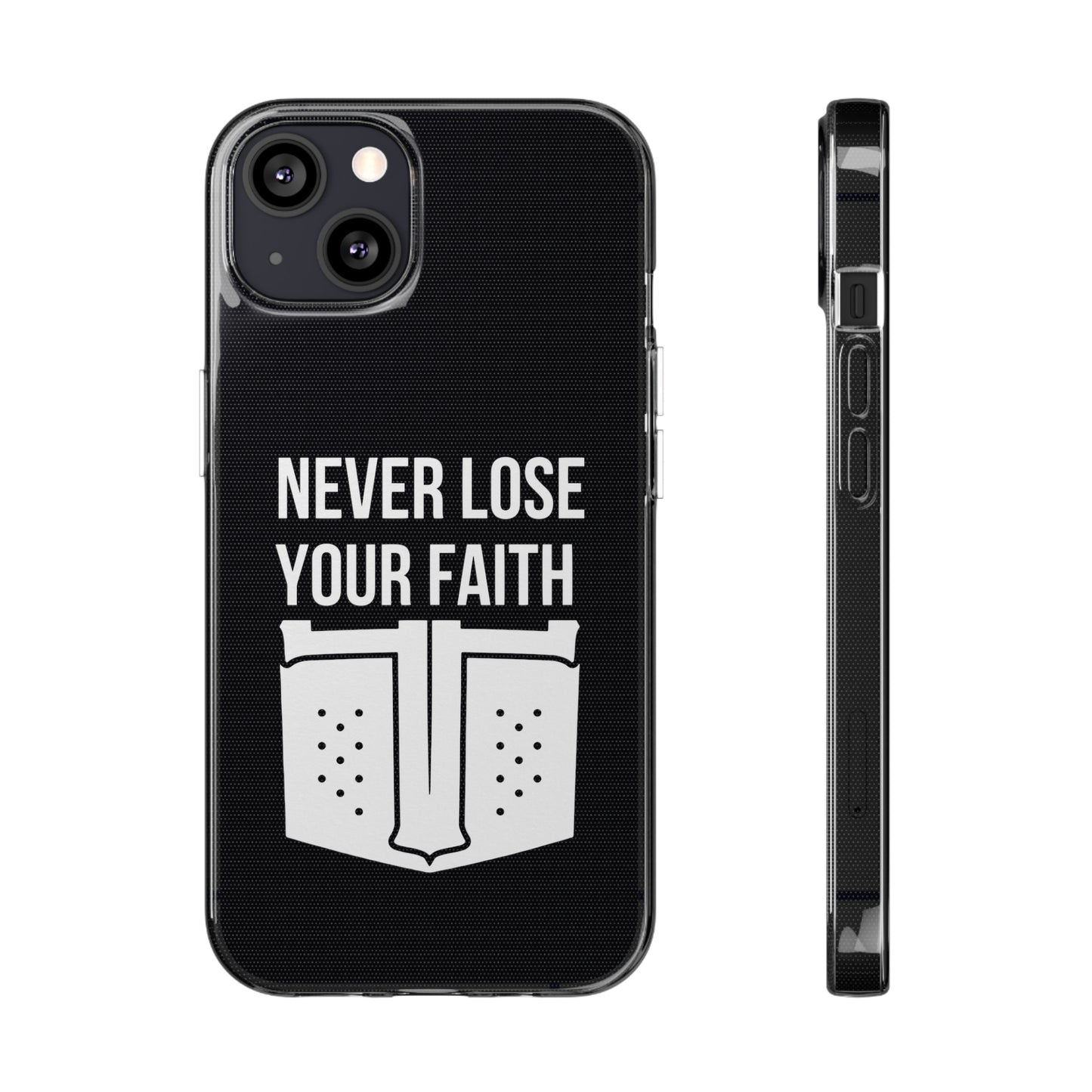 Never Lose Your Faith Phone Case (White)