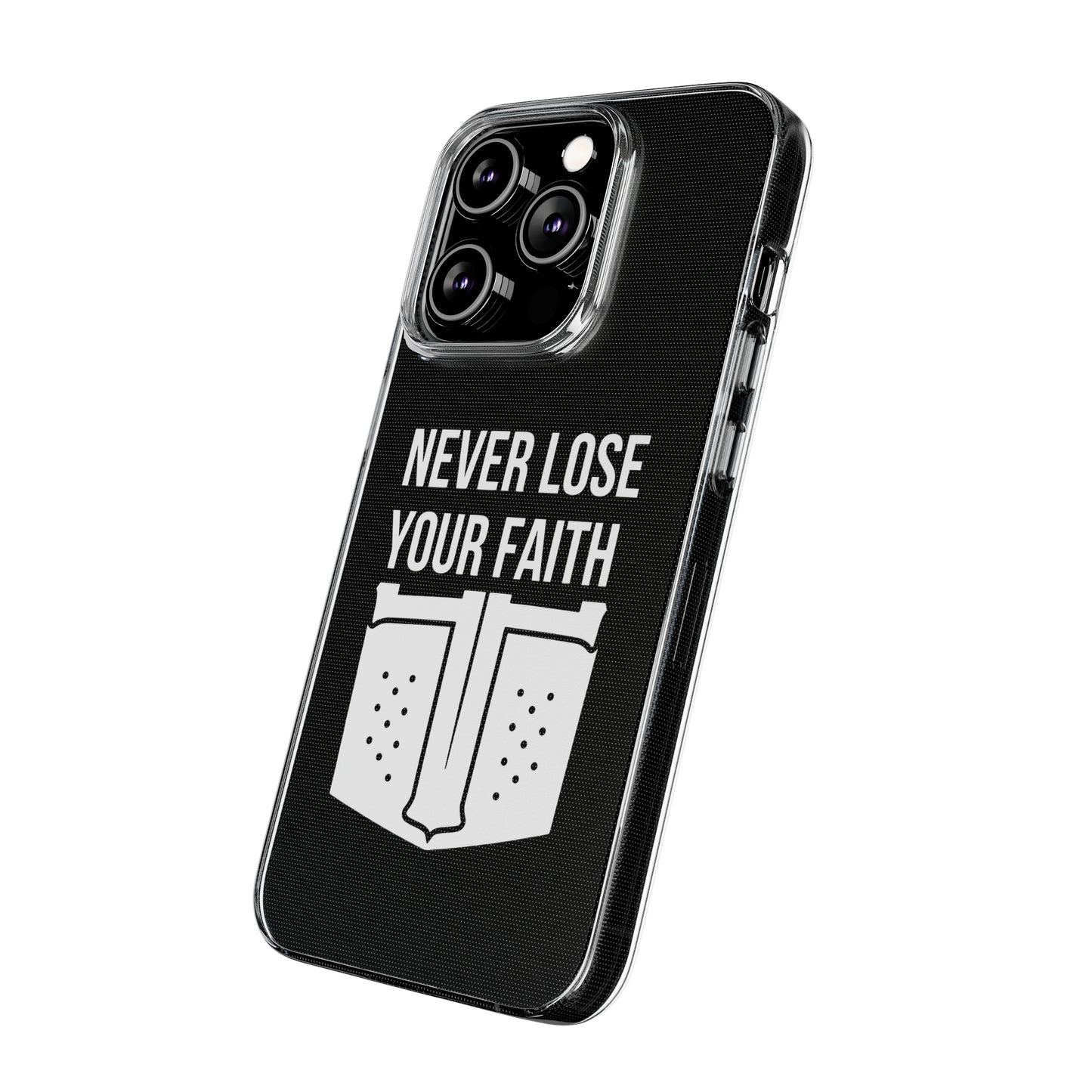 Never Lose Your Faith Phone Case (White)