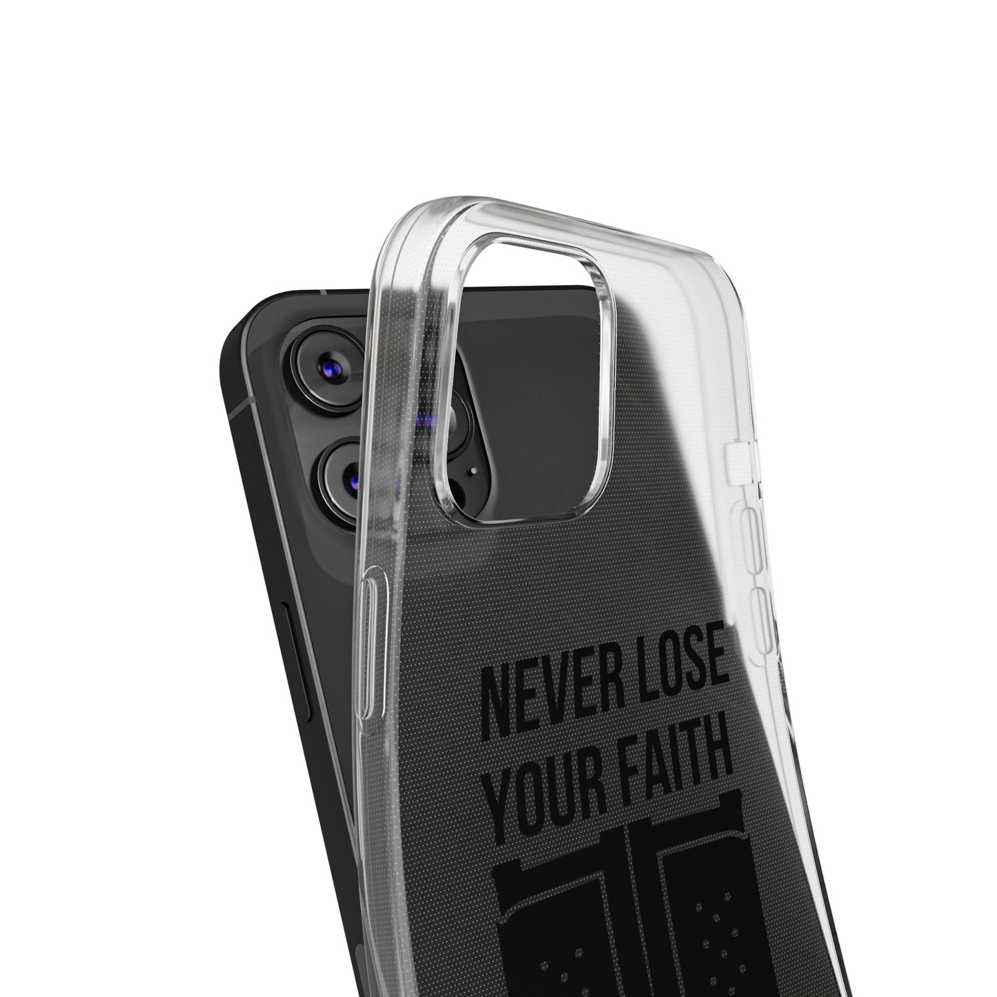 Never Lose Your Faith Phone Case (Black)