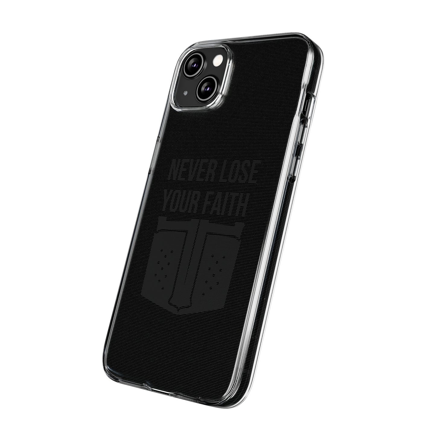 Never Lose Your Faith Phone Case (Black)