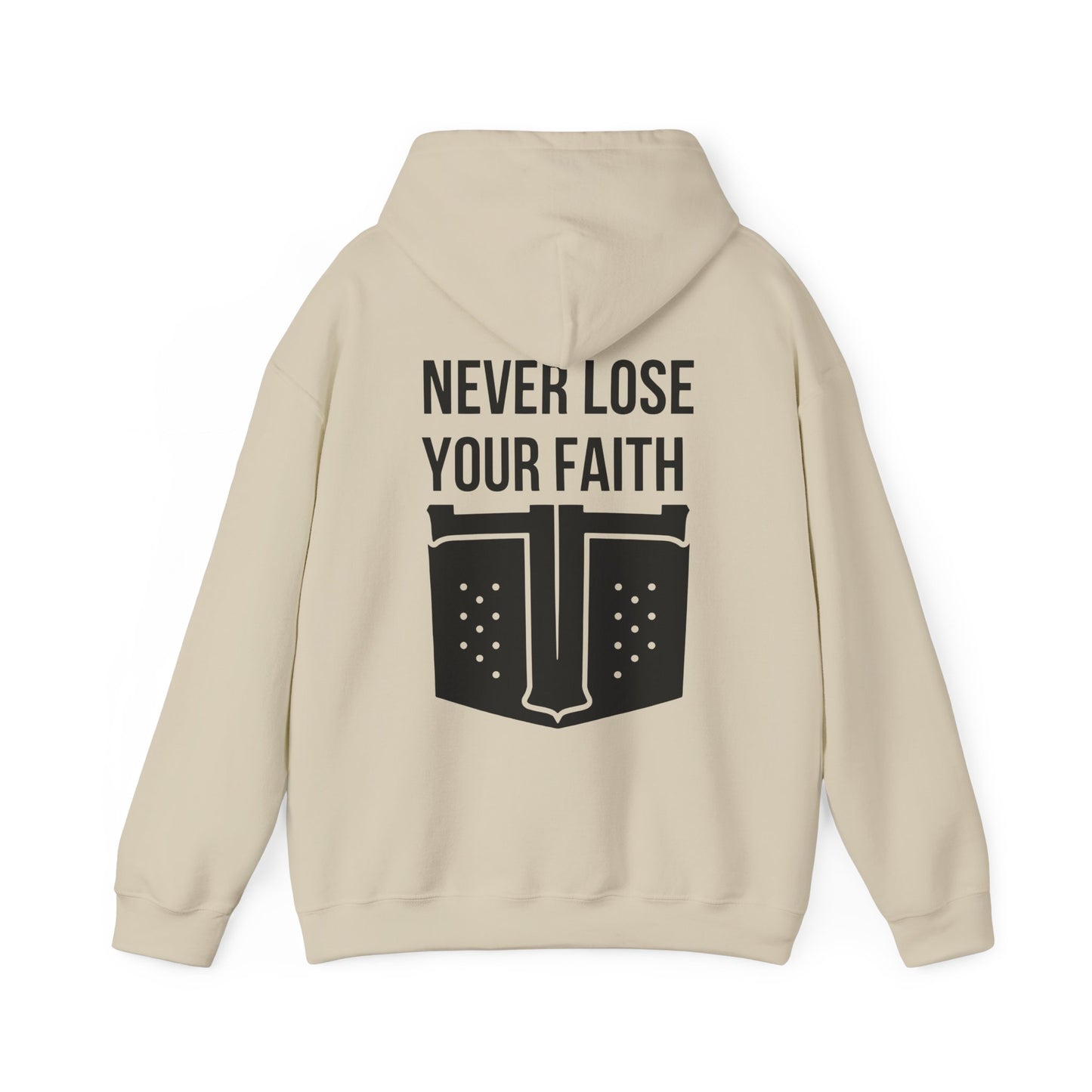 Never Lose Your Faith Hoodie (Back)