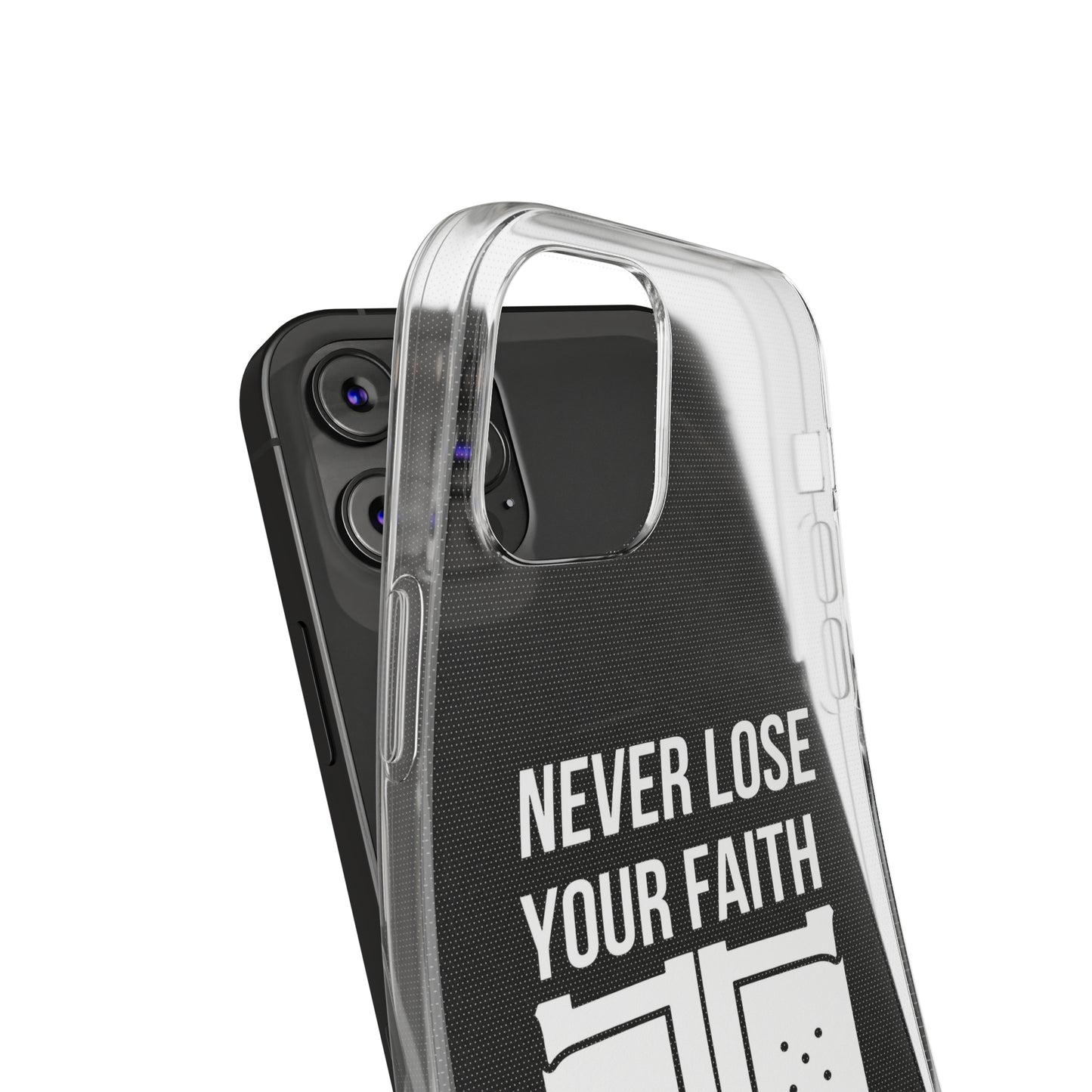 Never Lose Your Faith Phone Case (White)