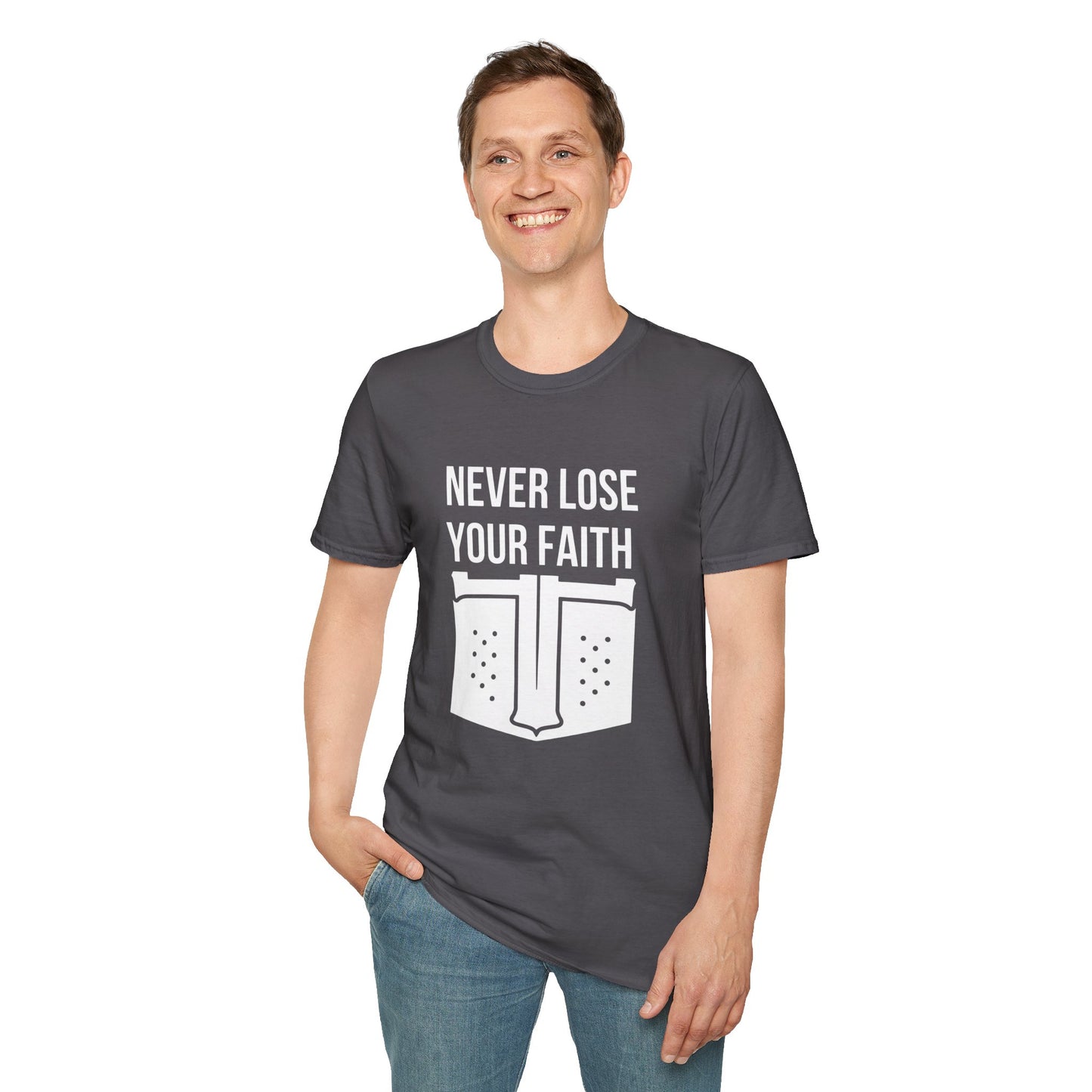 Never Lose Your Faith T-Shirt (Front)