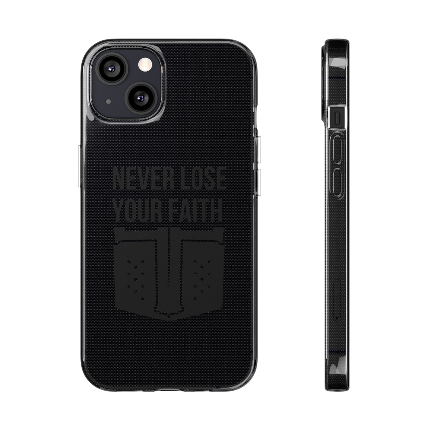 Never Lose Your Faith Phone Case (Black)