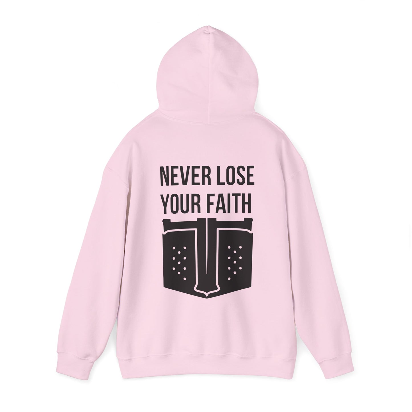 Never Lose Your Faith Hoodie (Back)