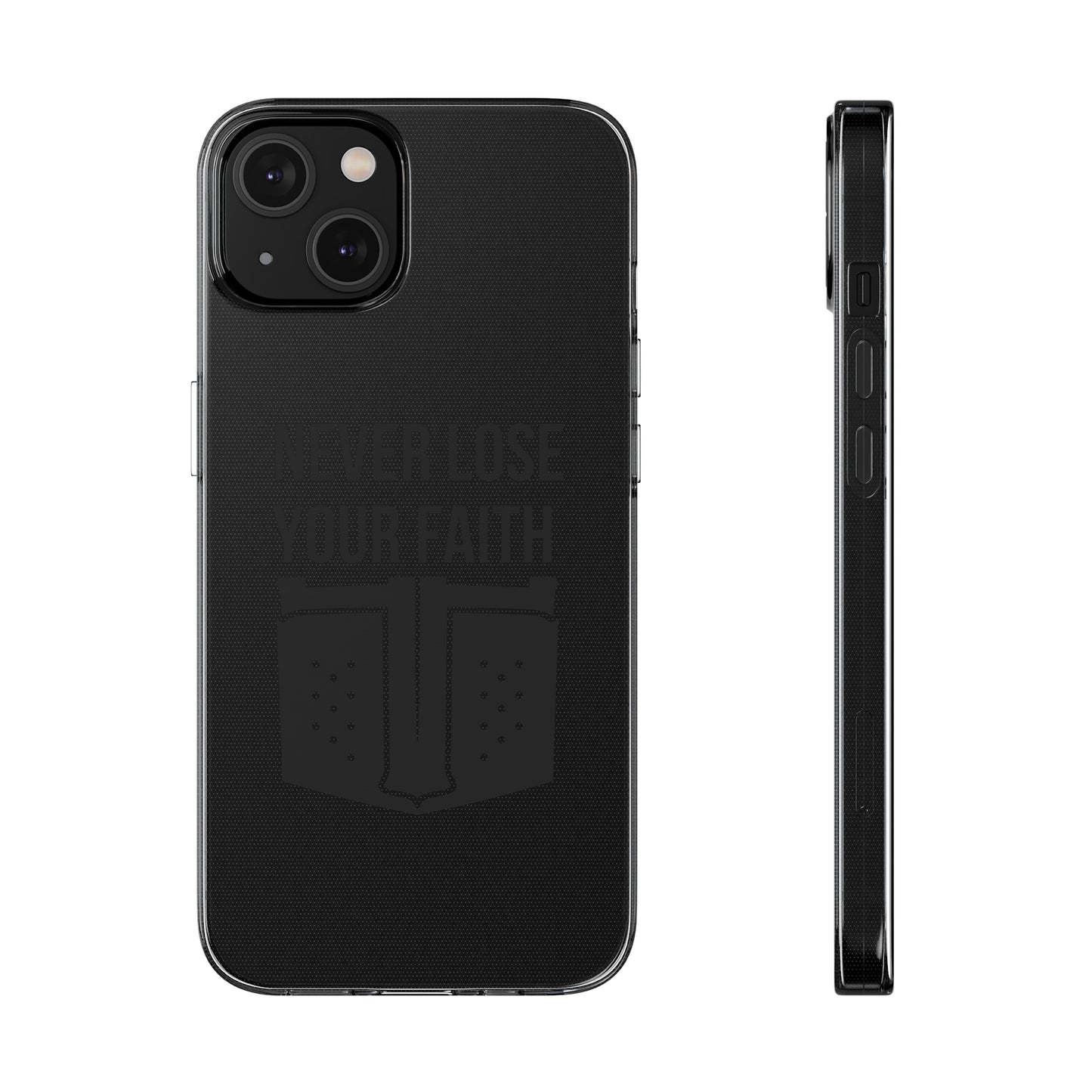 Never Lose Your Faith Phone Case (Black)