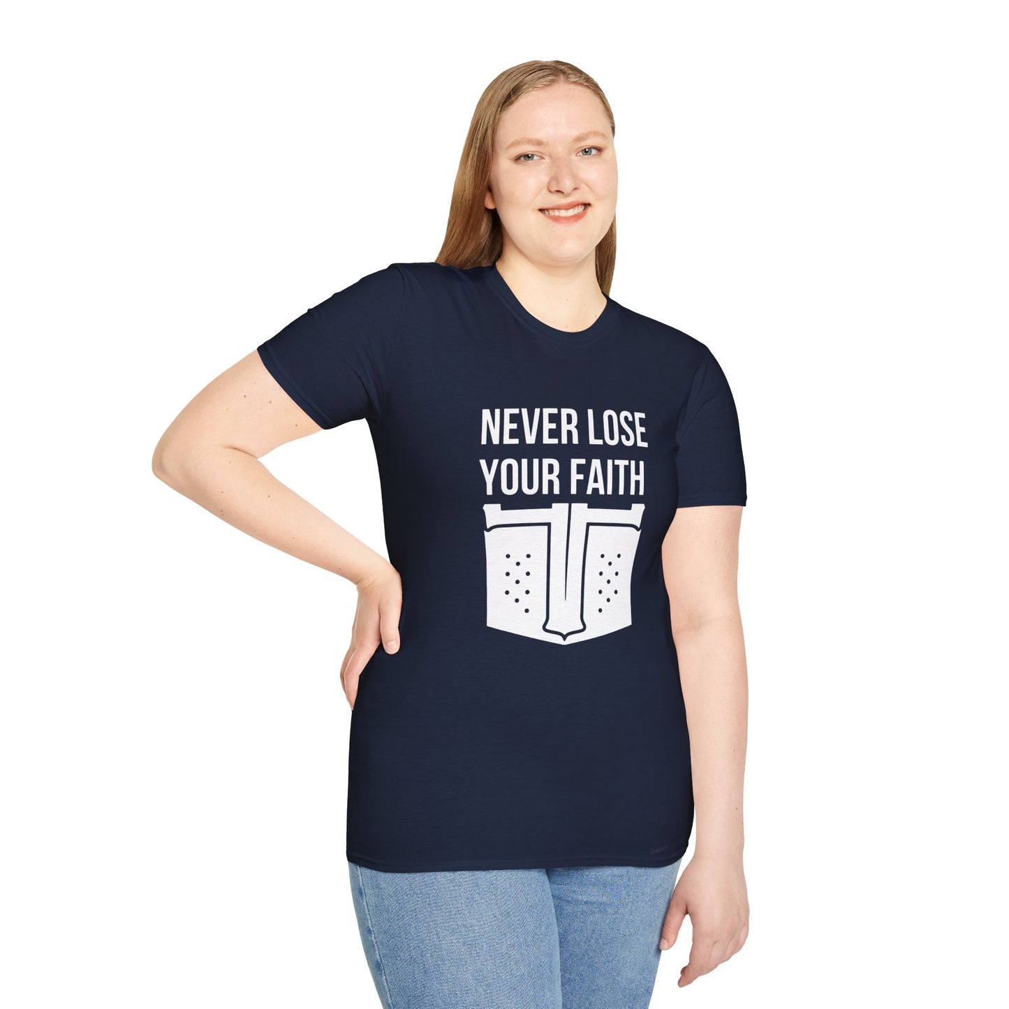 Never Lose Your Faith T-Shirt (Front)