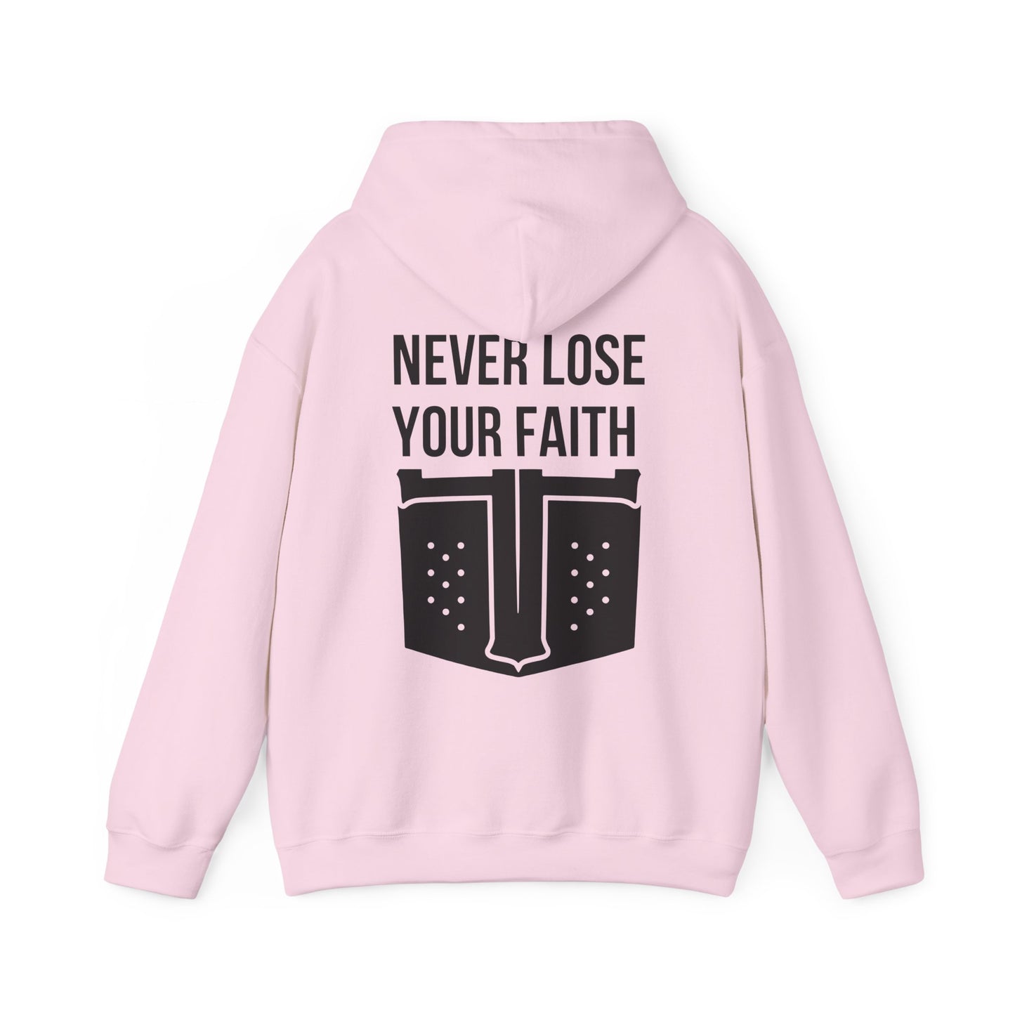 Never Lose Your Faith Hoodie (Back)