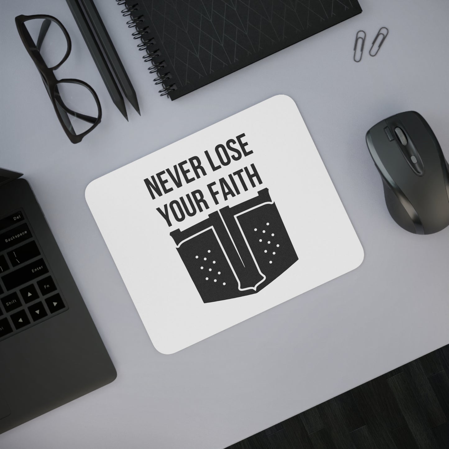 Never Lose Your Faith Mousepad