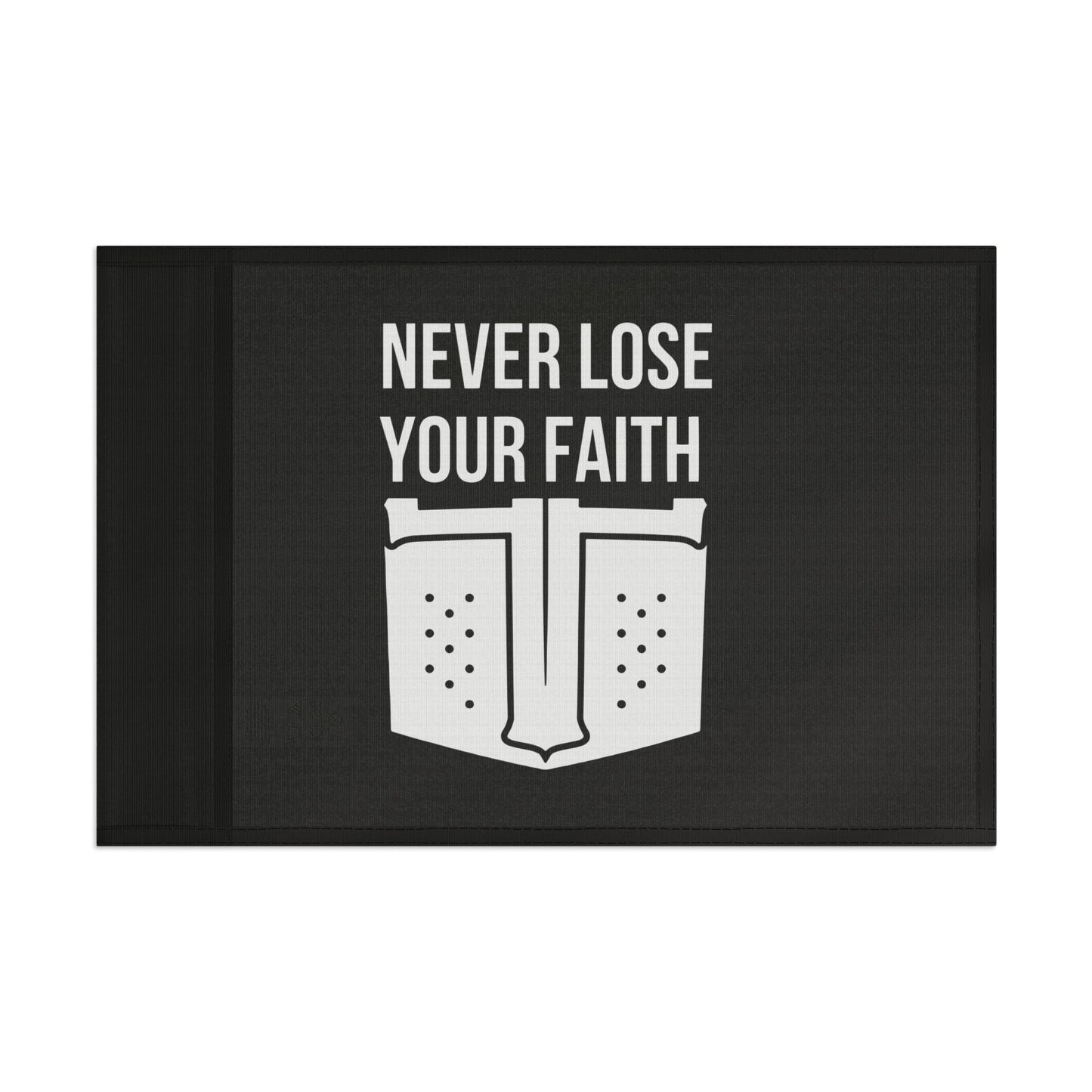 Never Lose Your Faith Flag