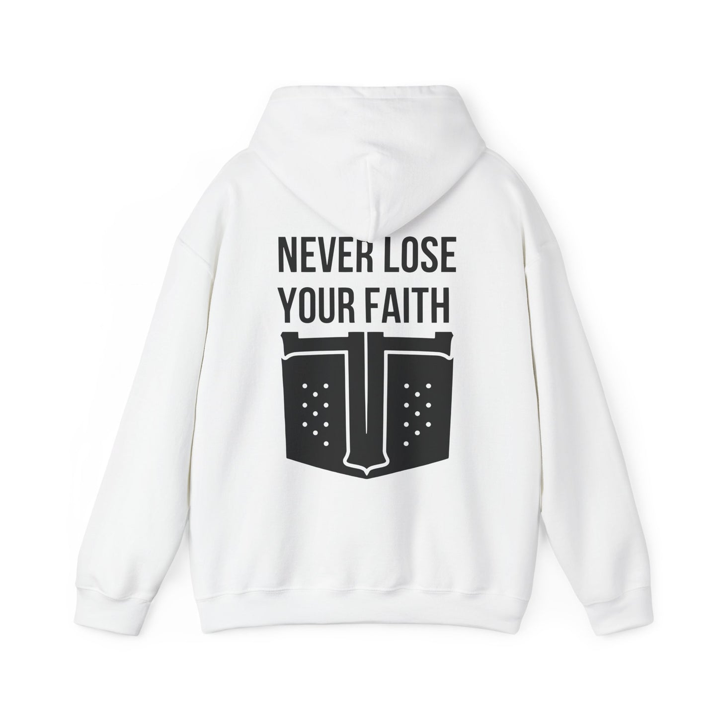 Never Lose Your Faith Hoodie (Back)