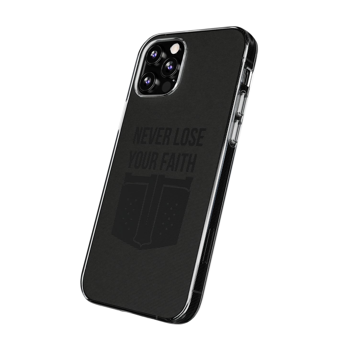 Never Lose Your Faith Phone Case (Black)