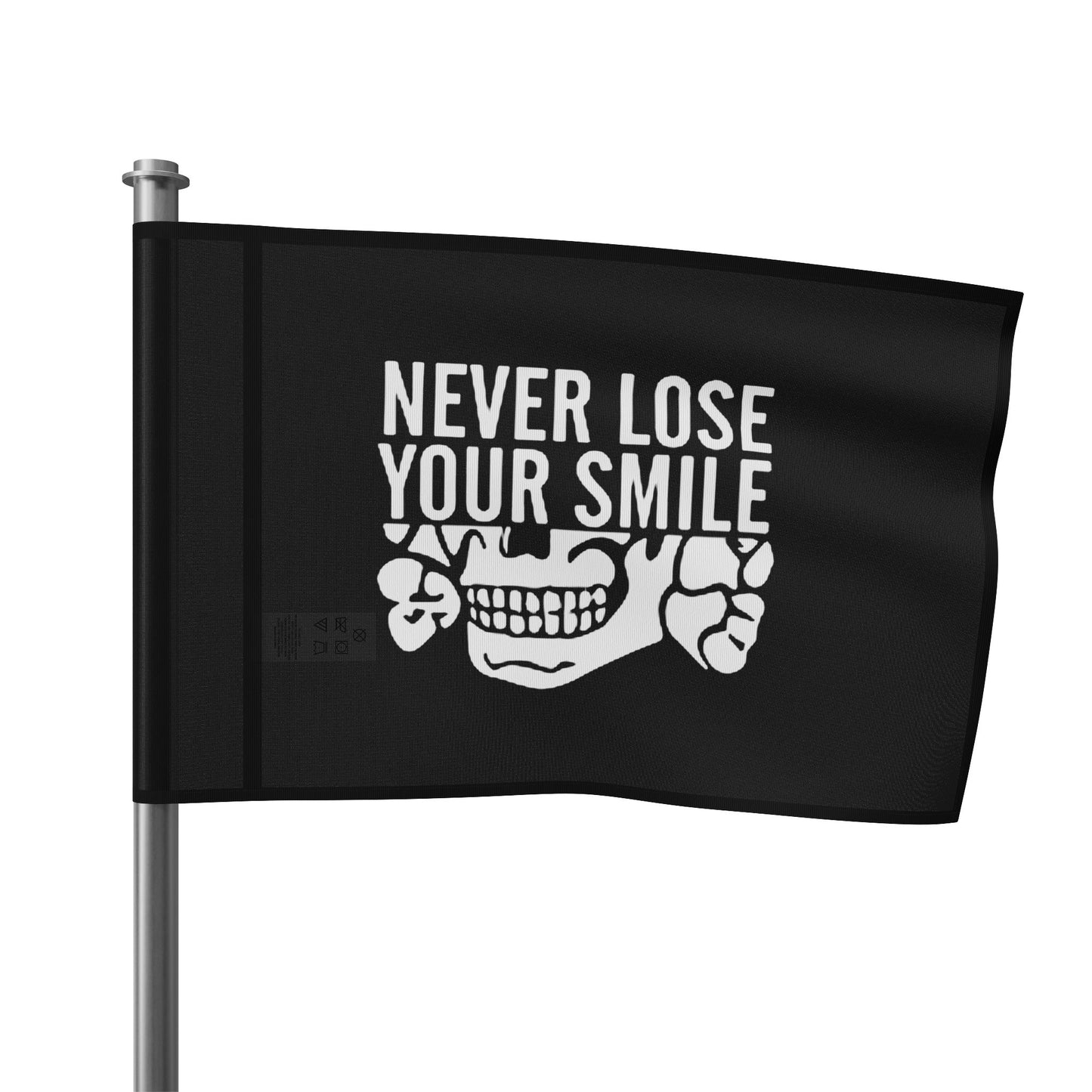 Never Lose Your Smile Flag