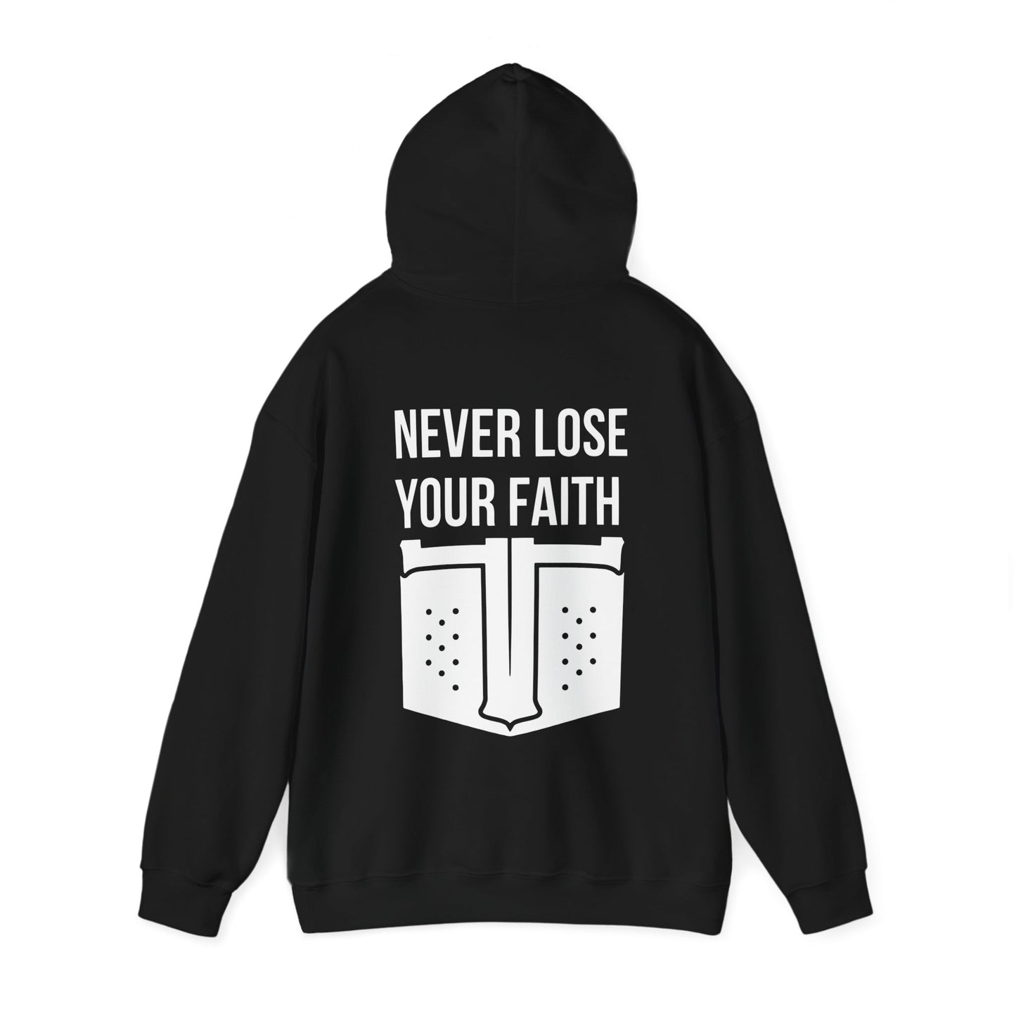 Never Lose Your Faith Hoodie (Back)