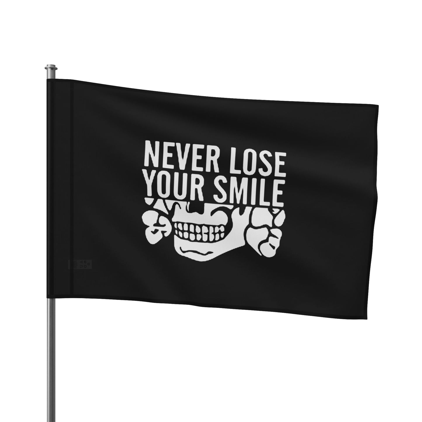 Never Lose Your Smile Flag