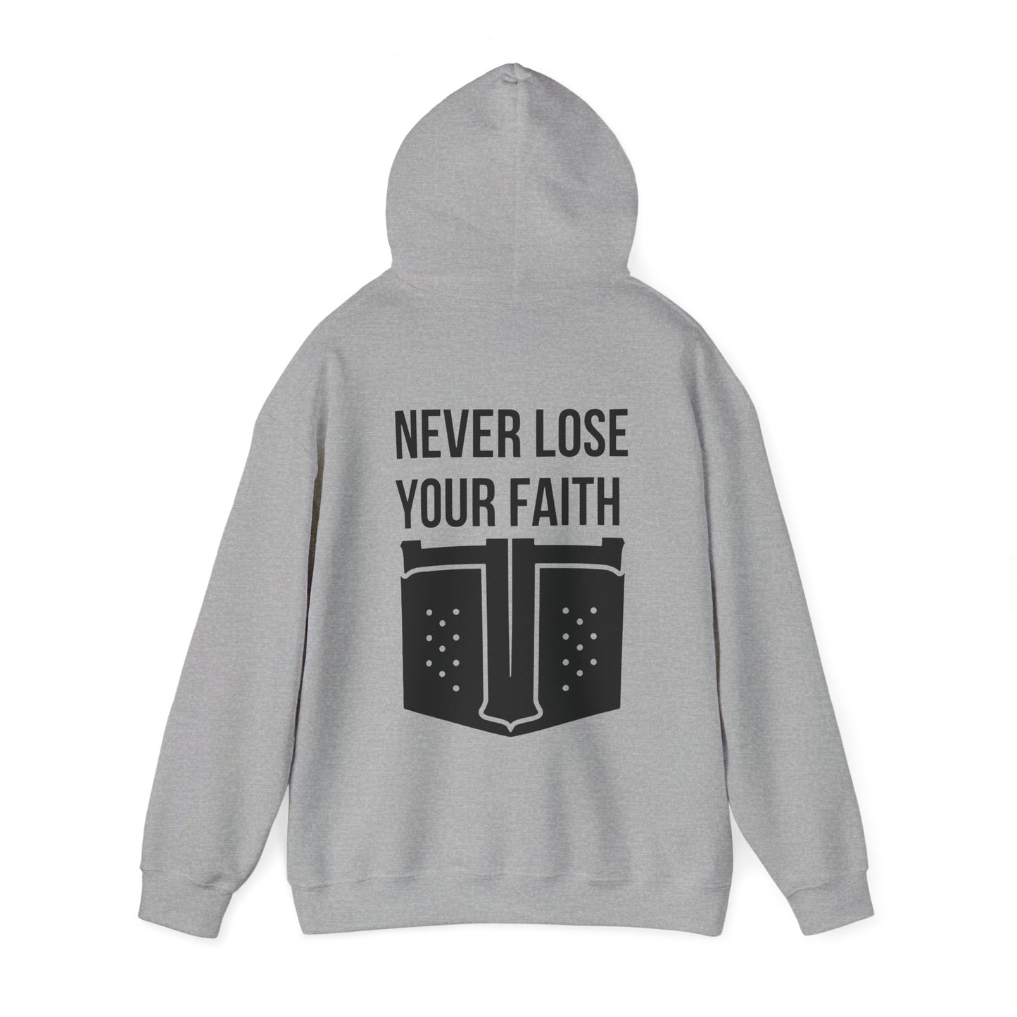 Never Lose Your Faith Hoodie (Back)