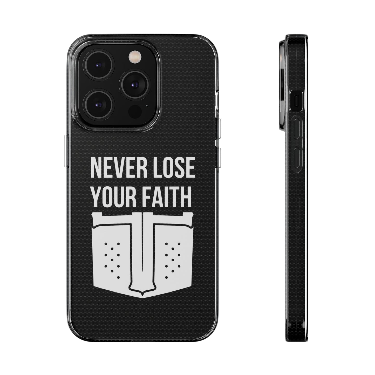 Never Lose Your Faith Phone Case (White)