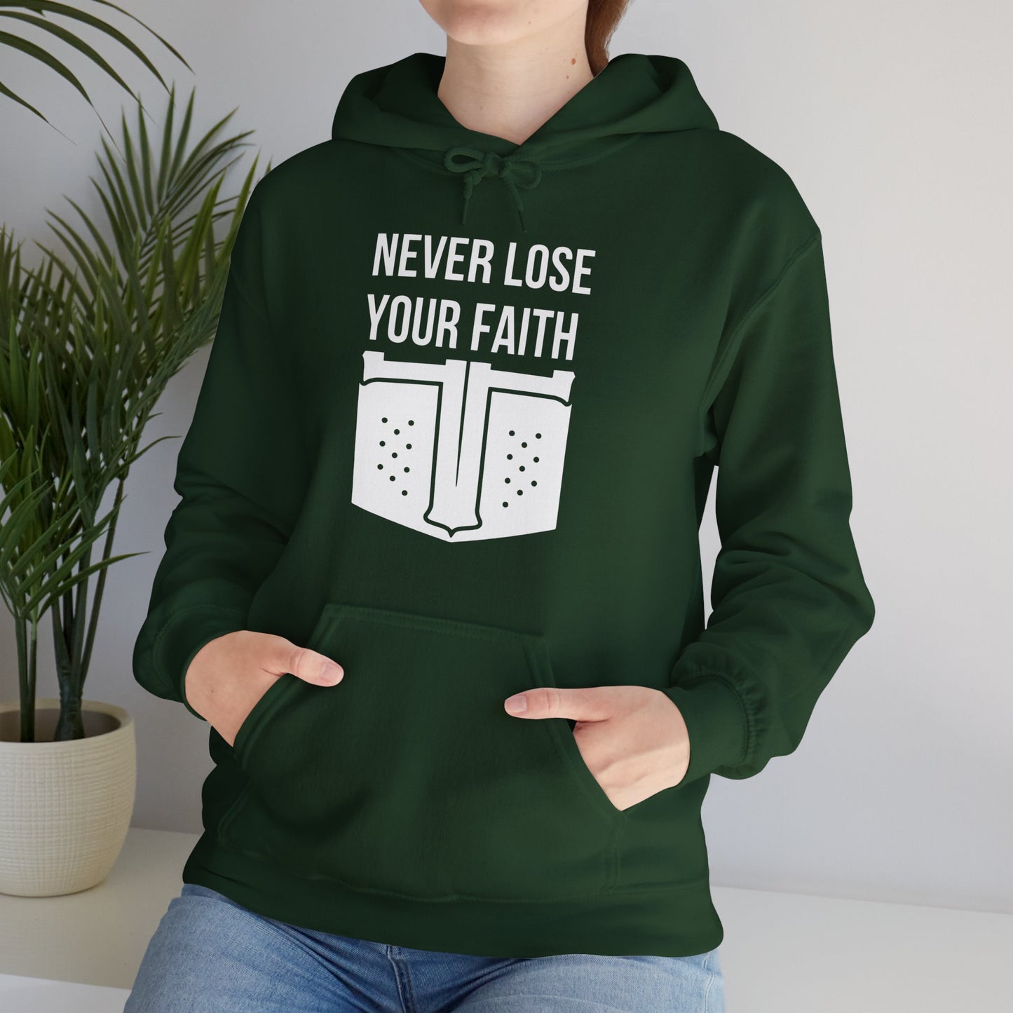 Never Lose Your Faith Hoodie (Front)