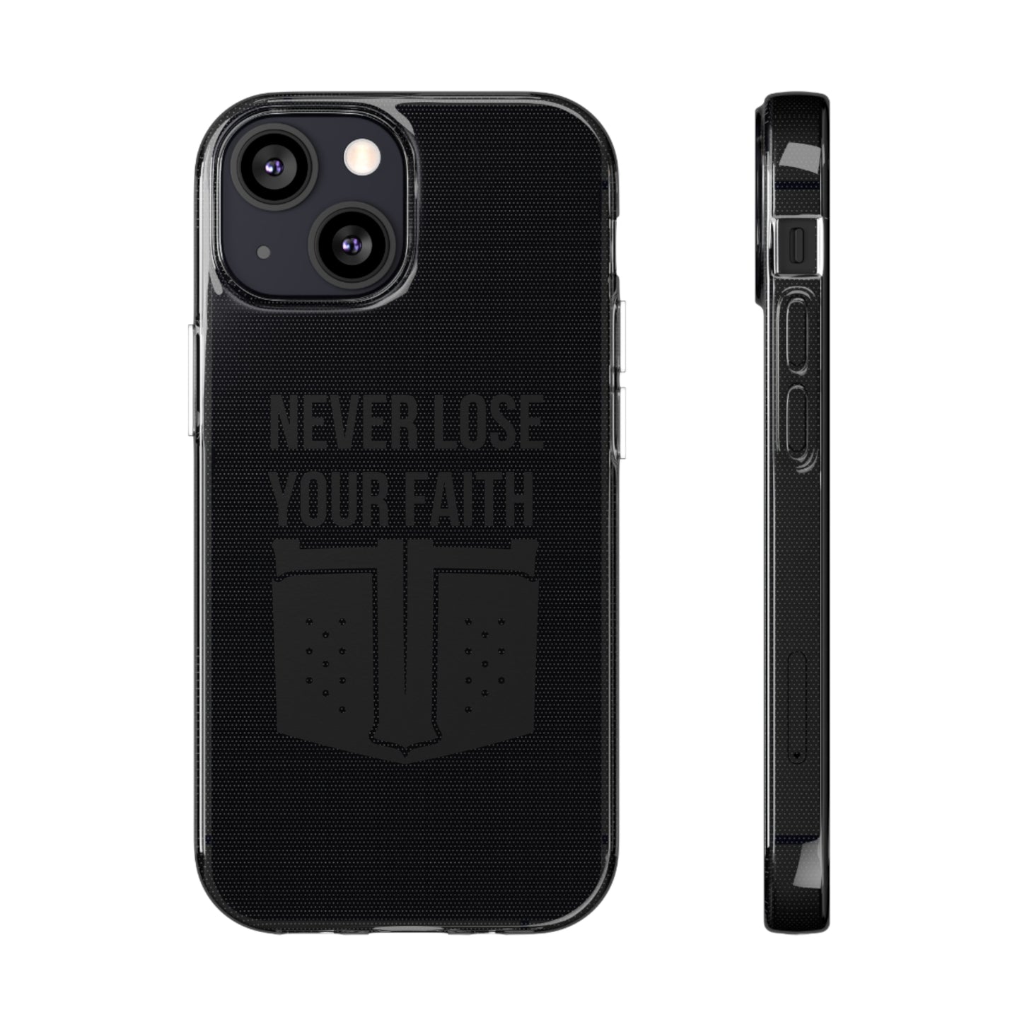 Never Lose Your Faith Phone Case (Black)