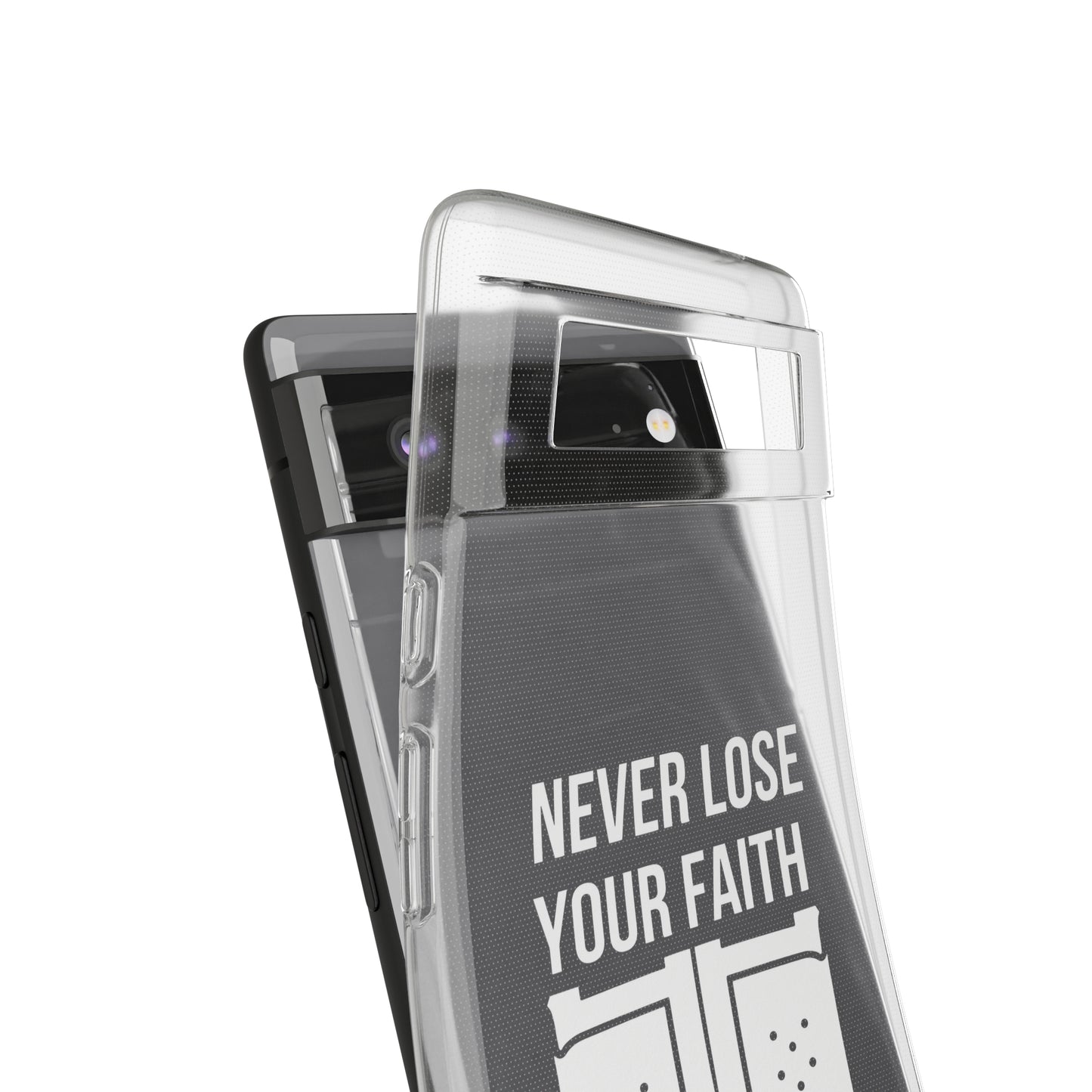 Never Lose Your Faith Phone Case (White)