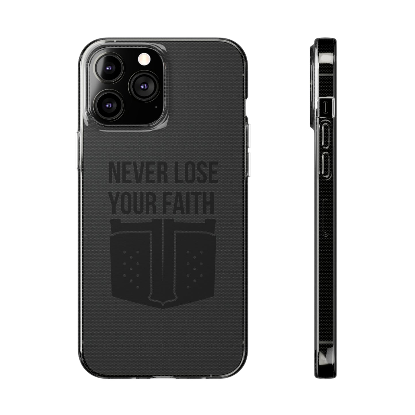 Never Lose Your Faith Phone Case (Black)