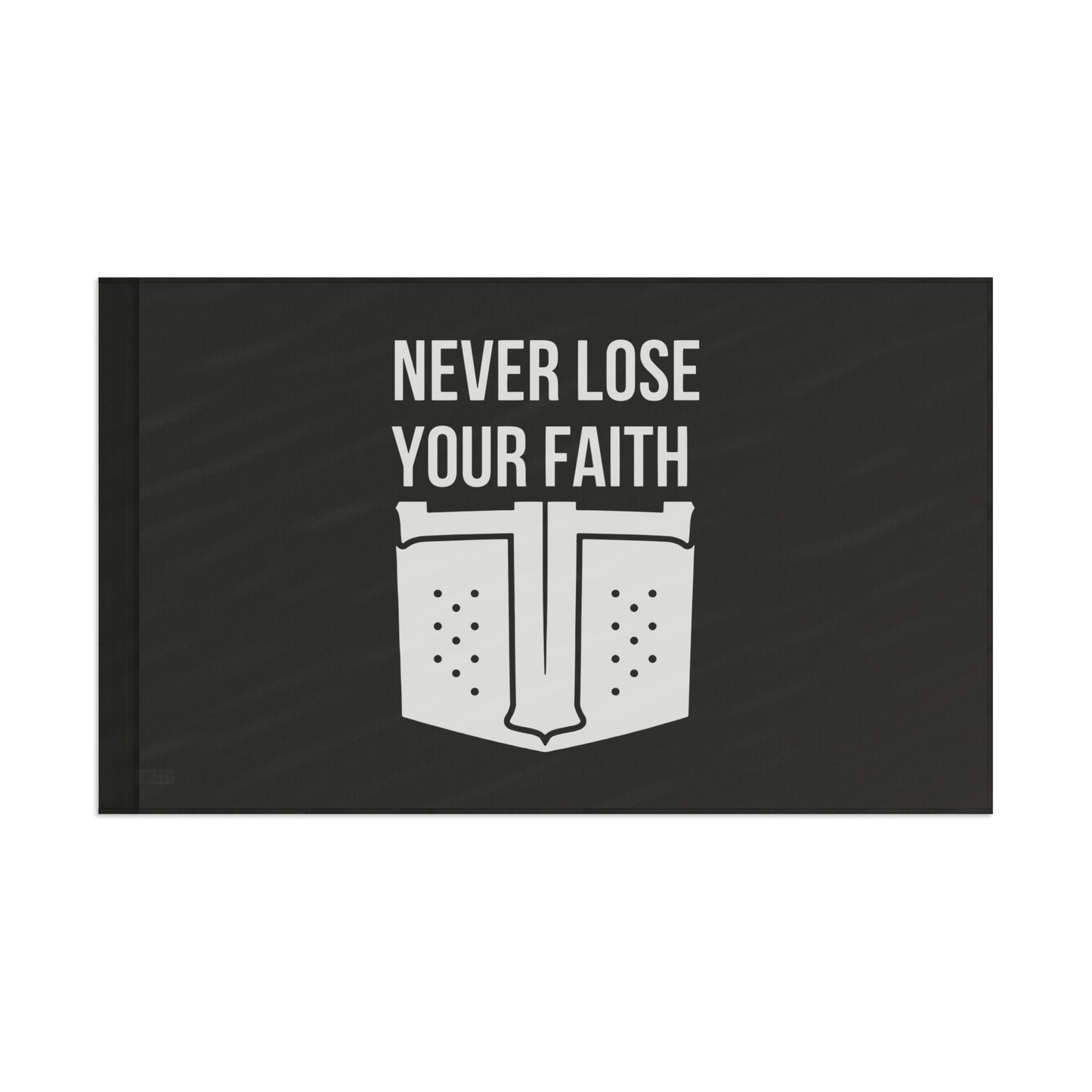 Never Lose Your Faith Flag