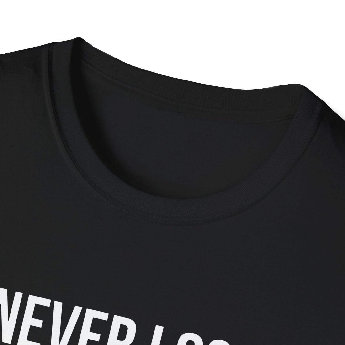 Never Lose Your Faith T-Shirt (Front)