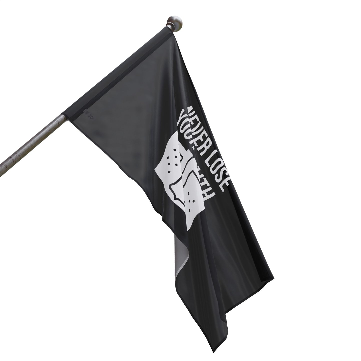 Never Lose Your Faith Flag