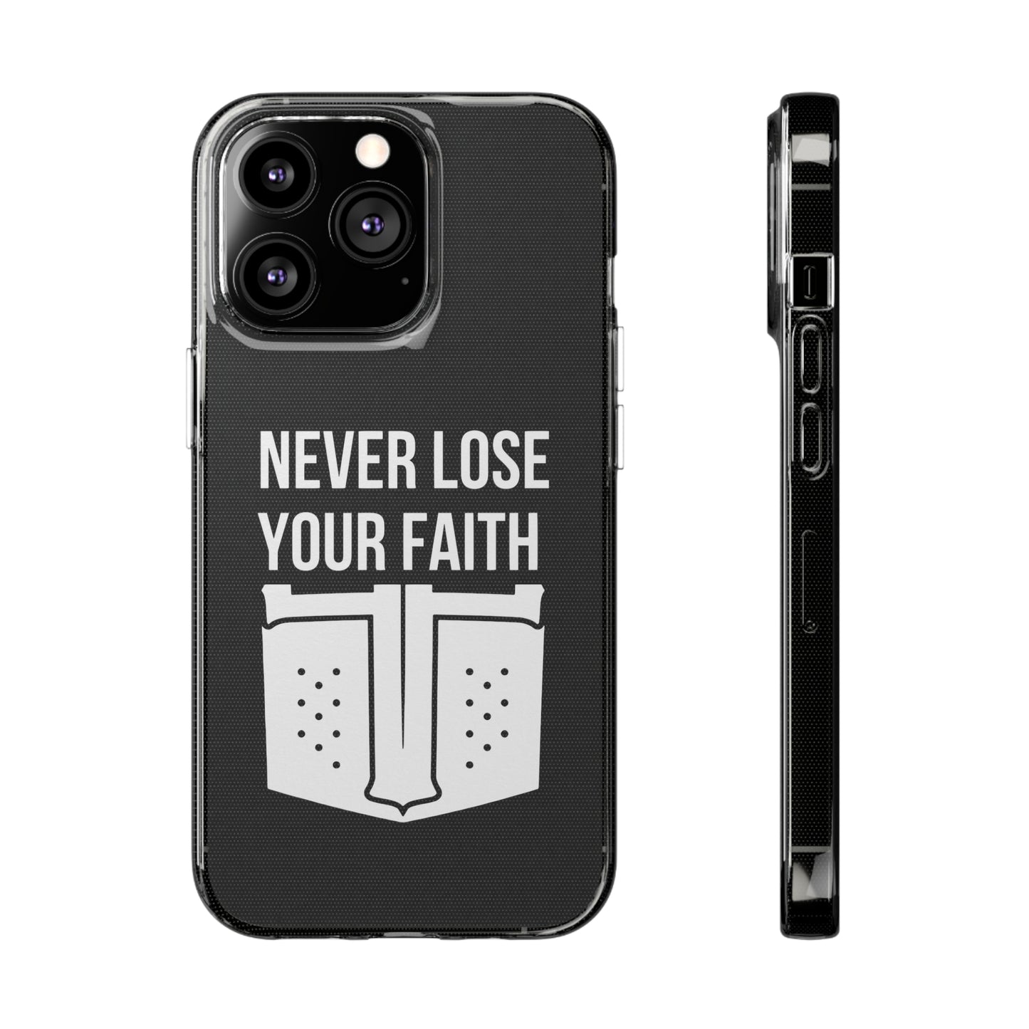 Never Lose Your Faith Phone Case (White)