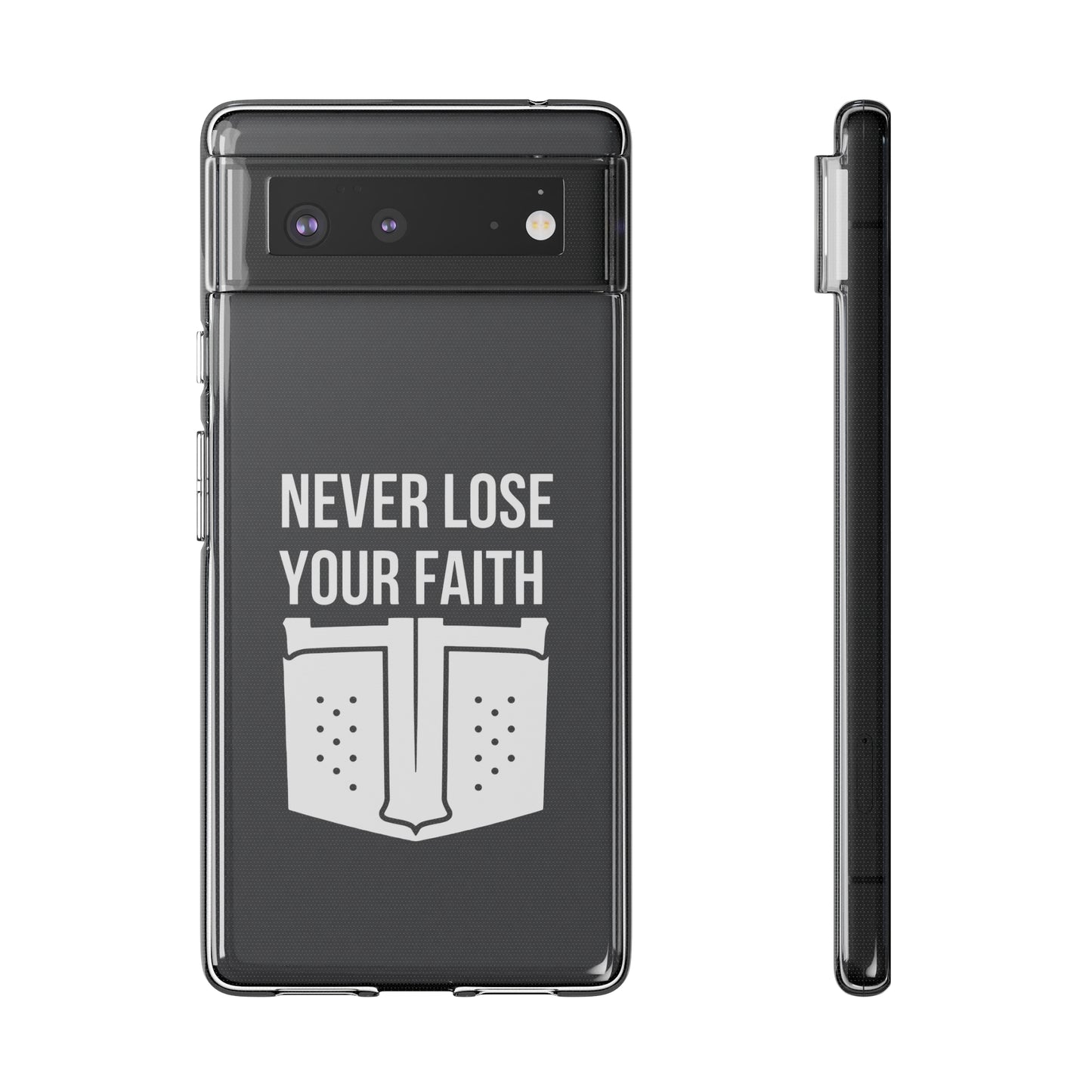 Never Lose Your Faith Phone Case (White)