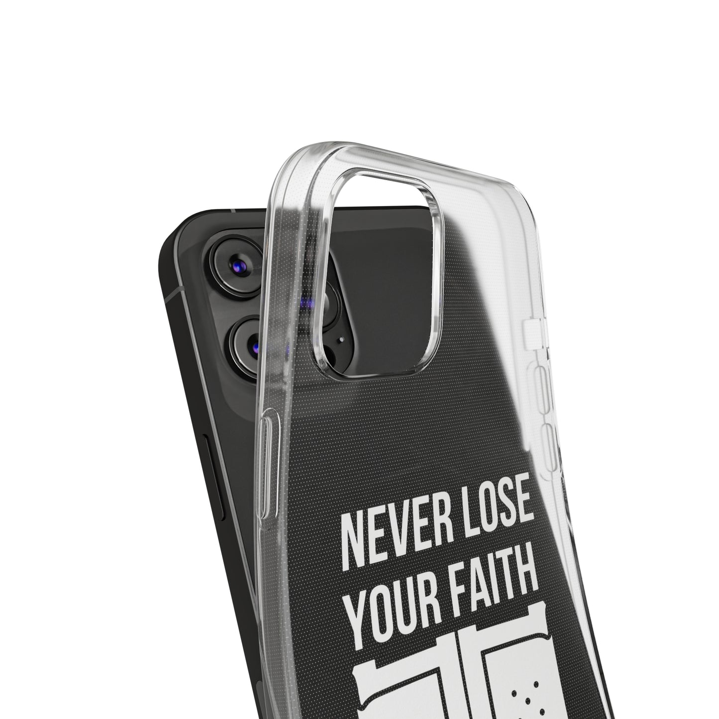 Never Lose Your Faith Phone Case (White)