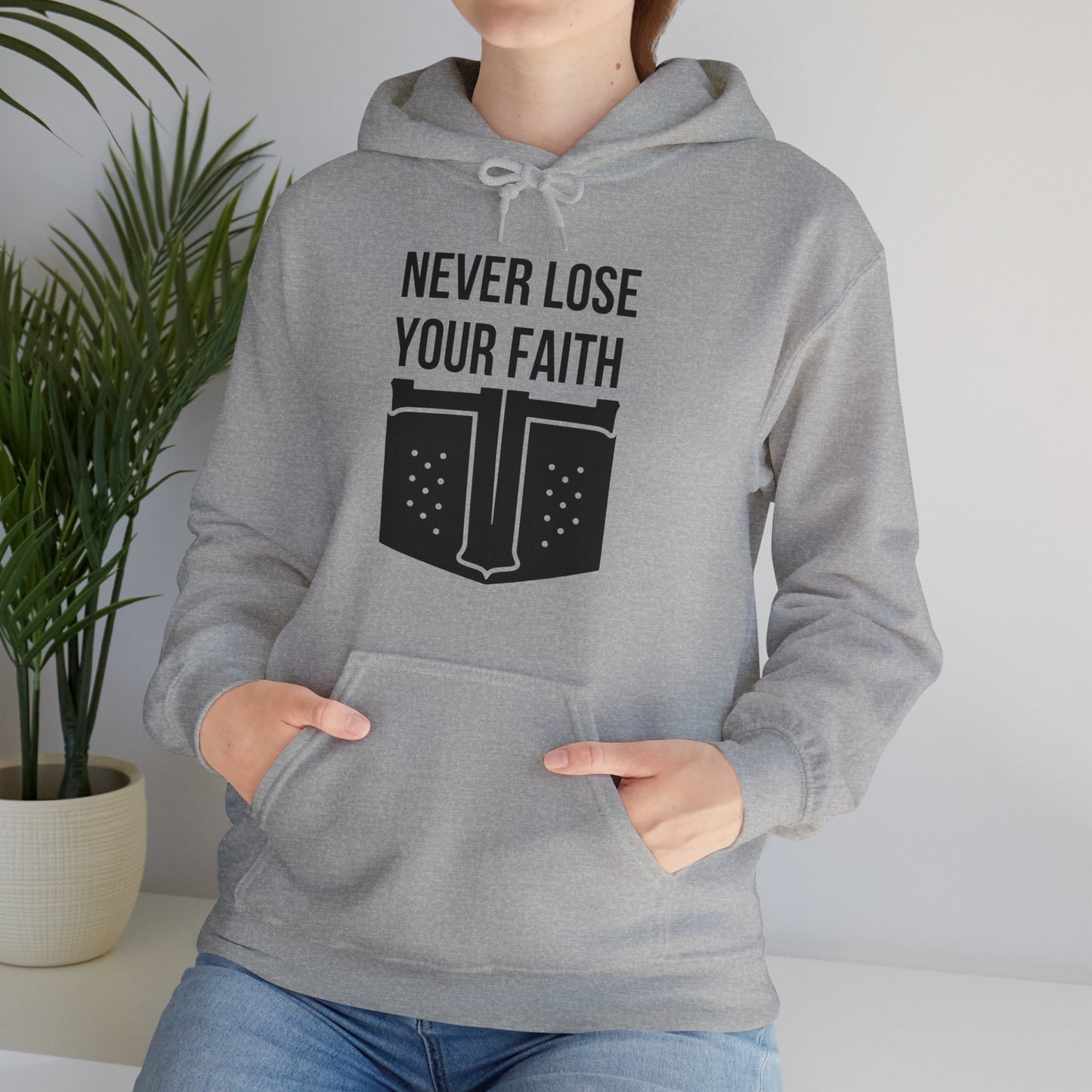 Never Lose Your Faith Hoodie (Front)