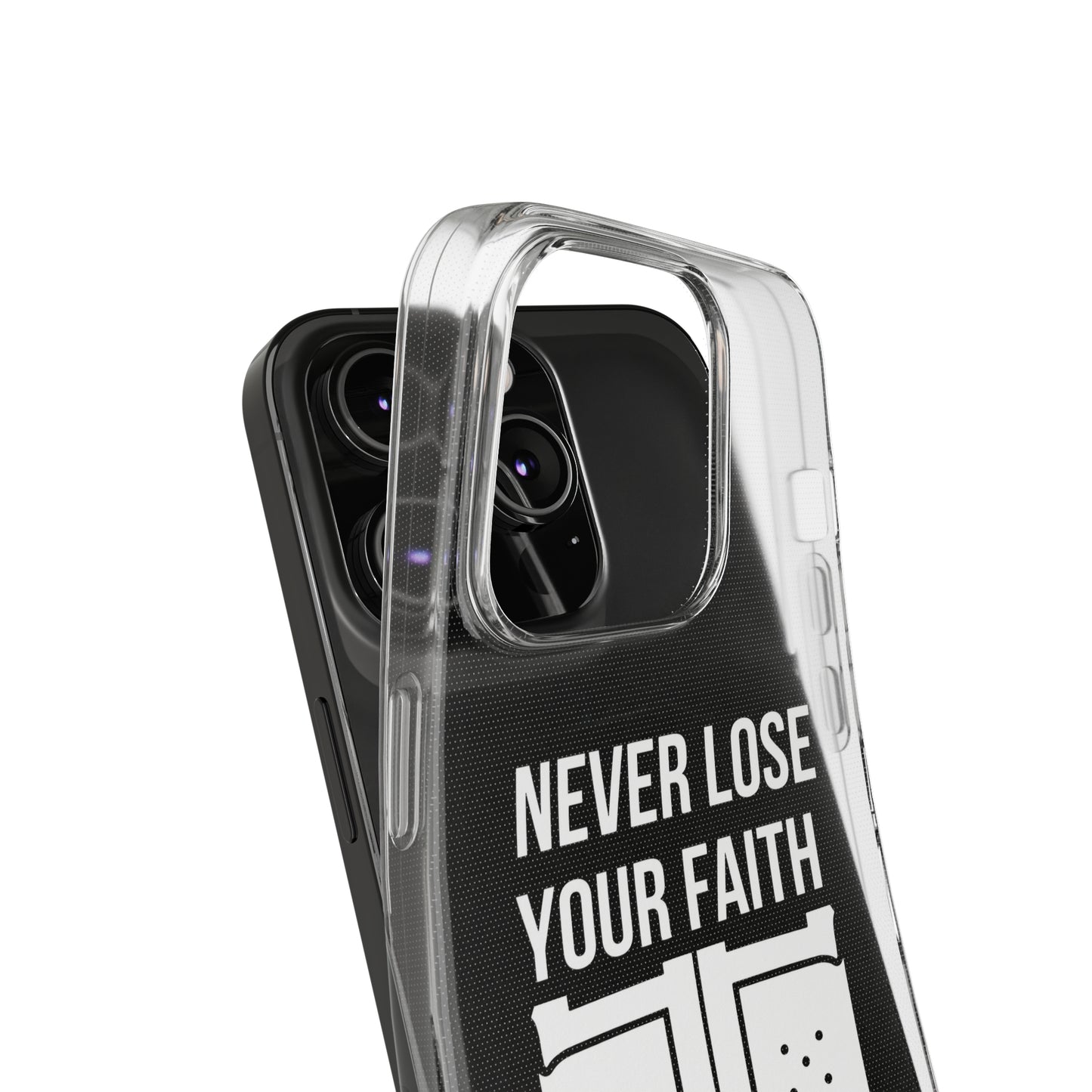 Never Lose Your Faith Phone Case (White)