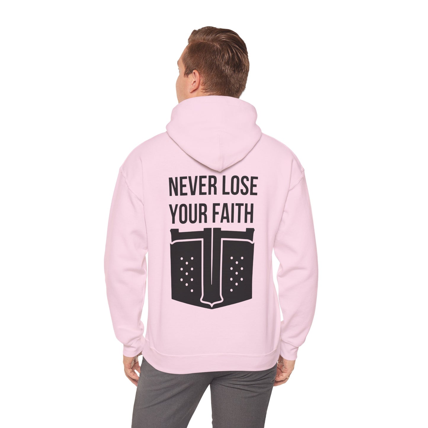 Never Lose Your Faith Hoodie (Back)