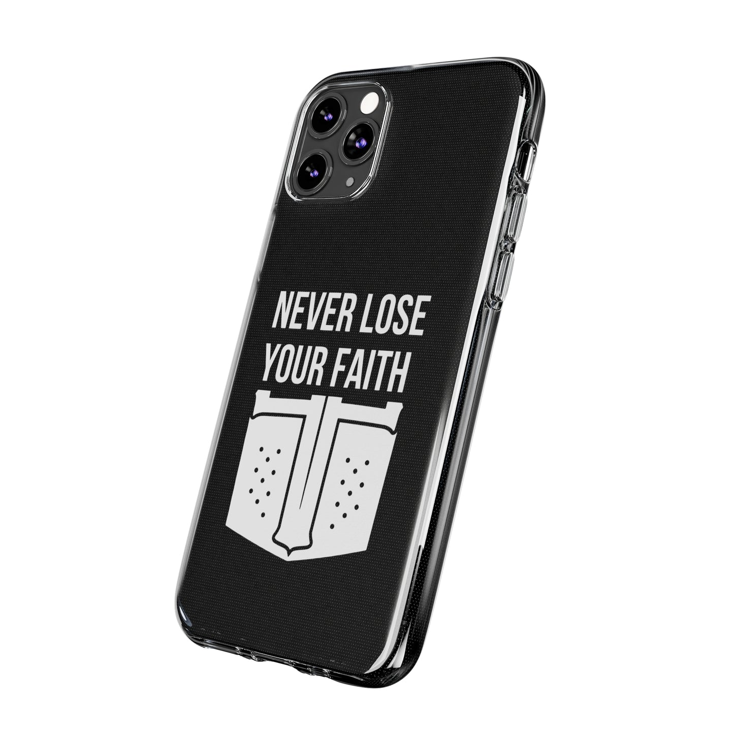 Never Lose Your Faith Phone Case (White)