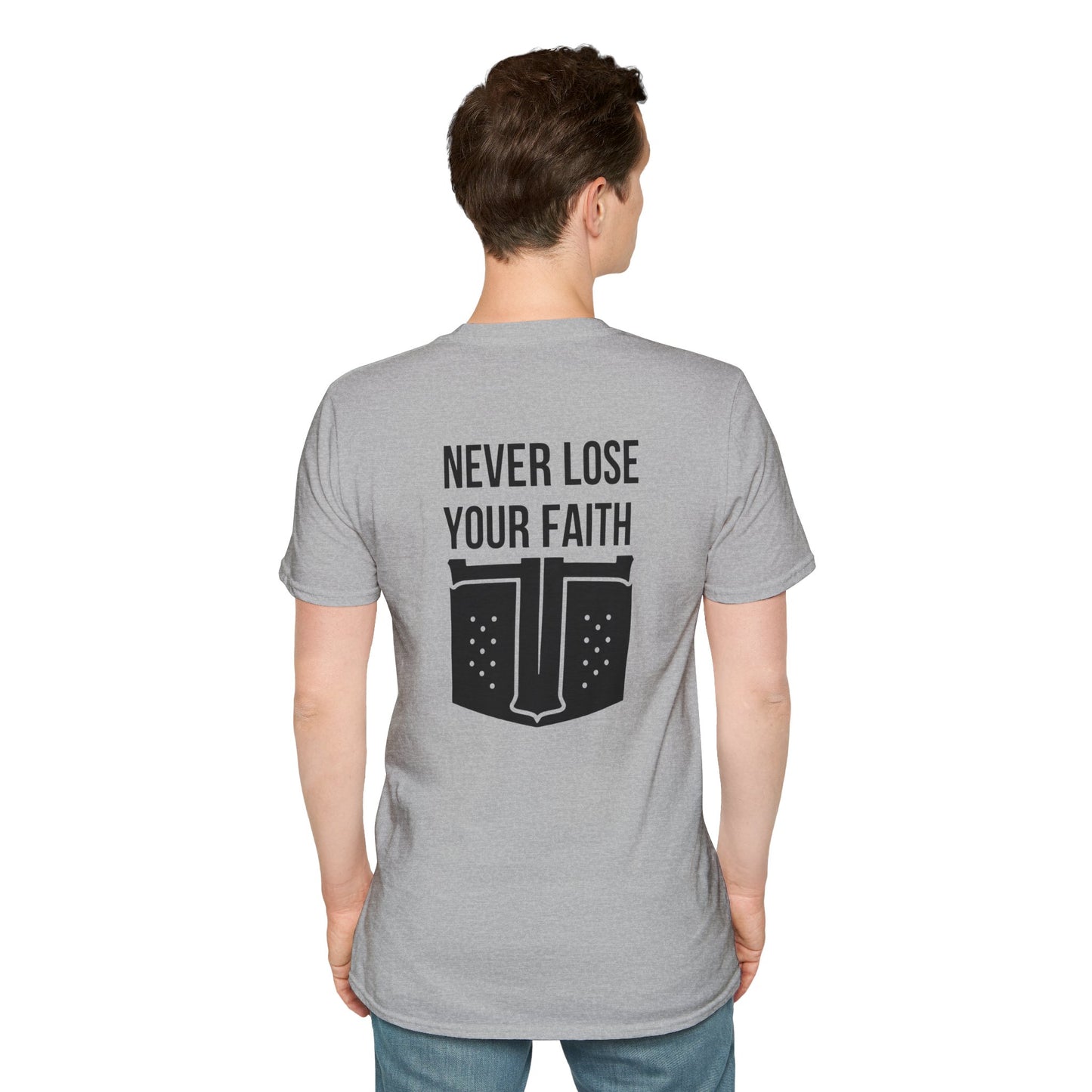 Never Lose Your Faith T-Shirt (Back)