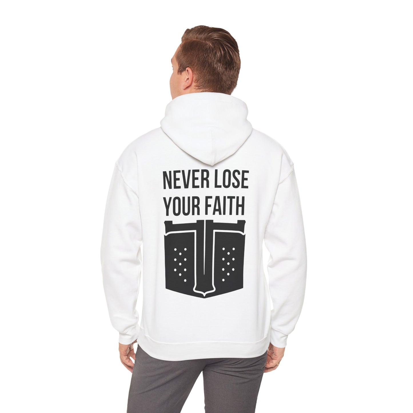 Never Lose Your Faith Hoodie (Back)