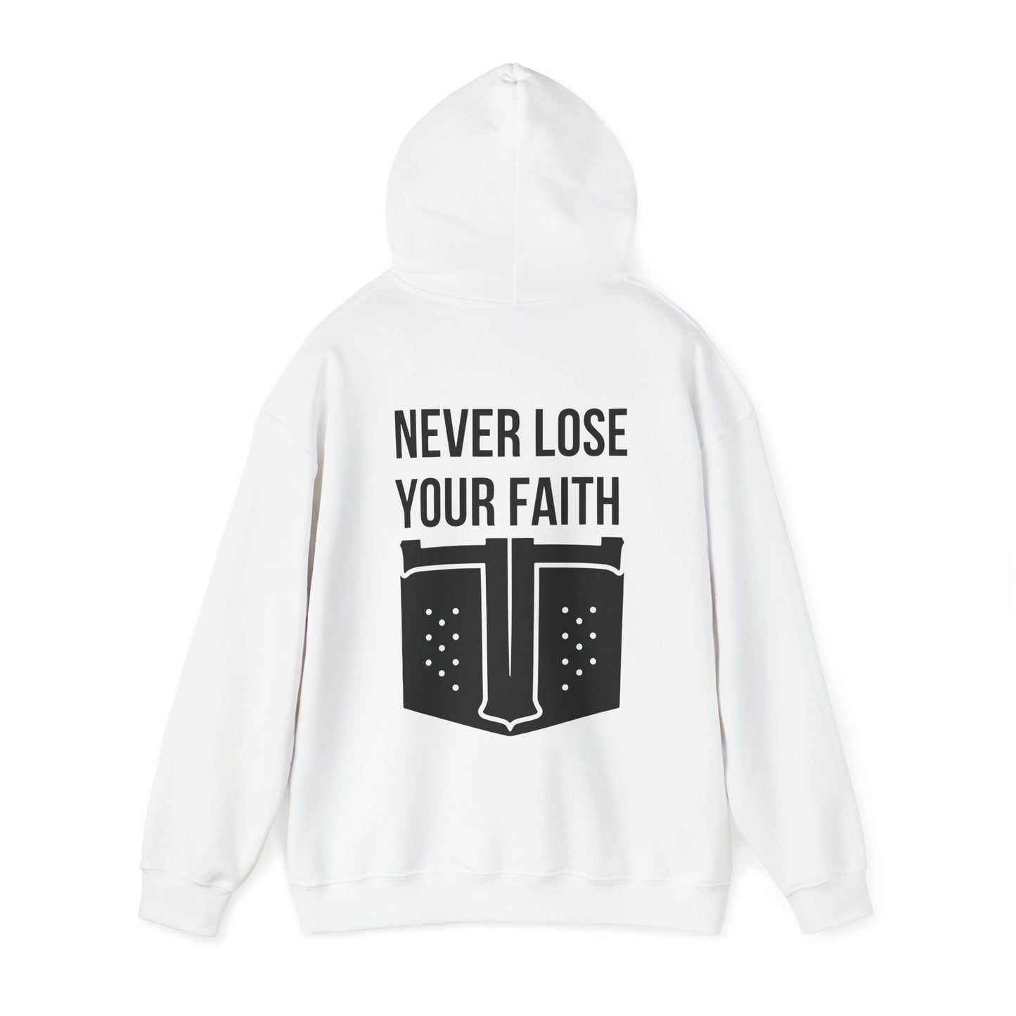 Never Lose Your Faith Hoodie (Back)