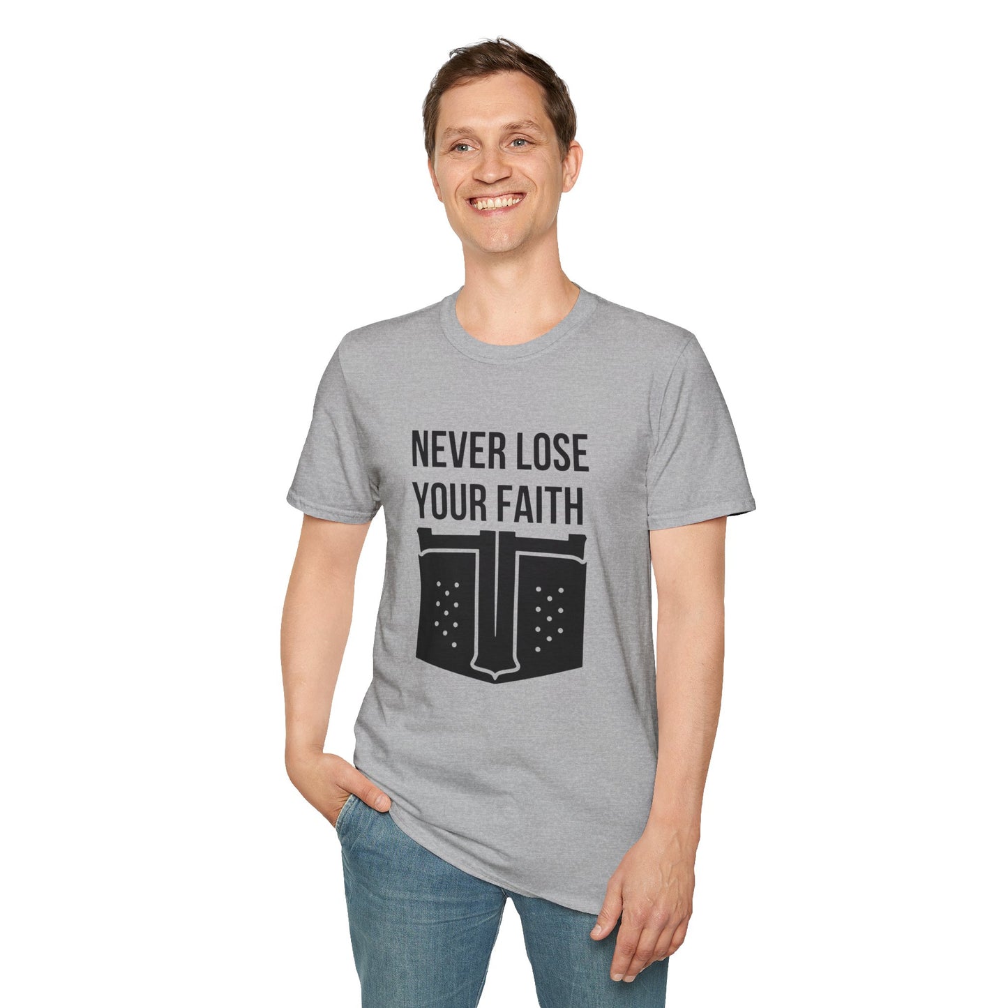 Never Lose Your Faith T-Shirt (Front)